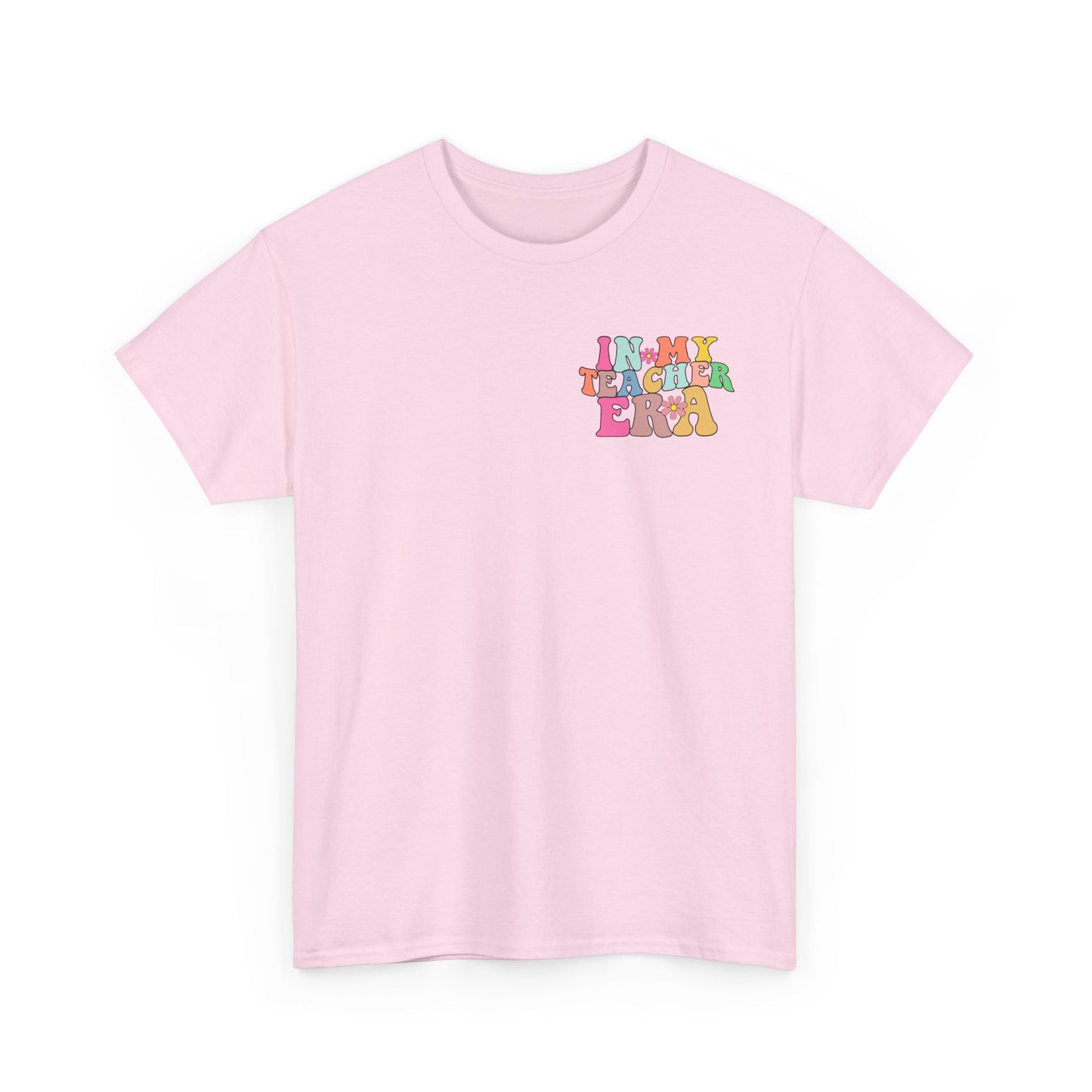 In My Teacher Era Tee
