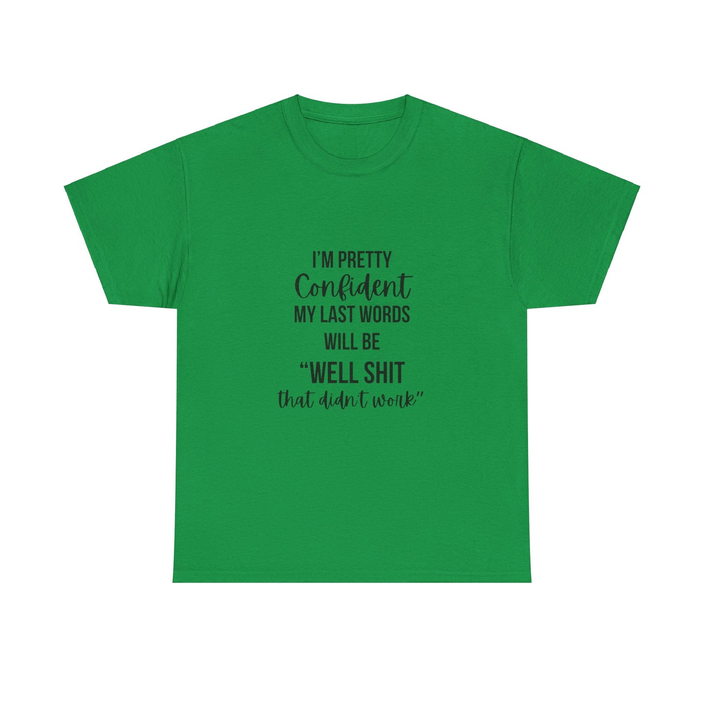 Well Shit Tee