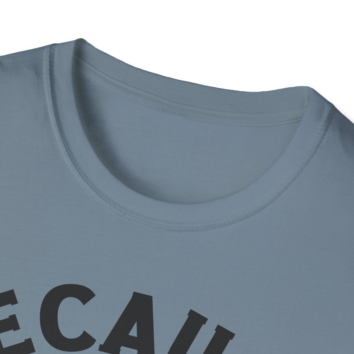"Because I Said So" Tee
