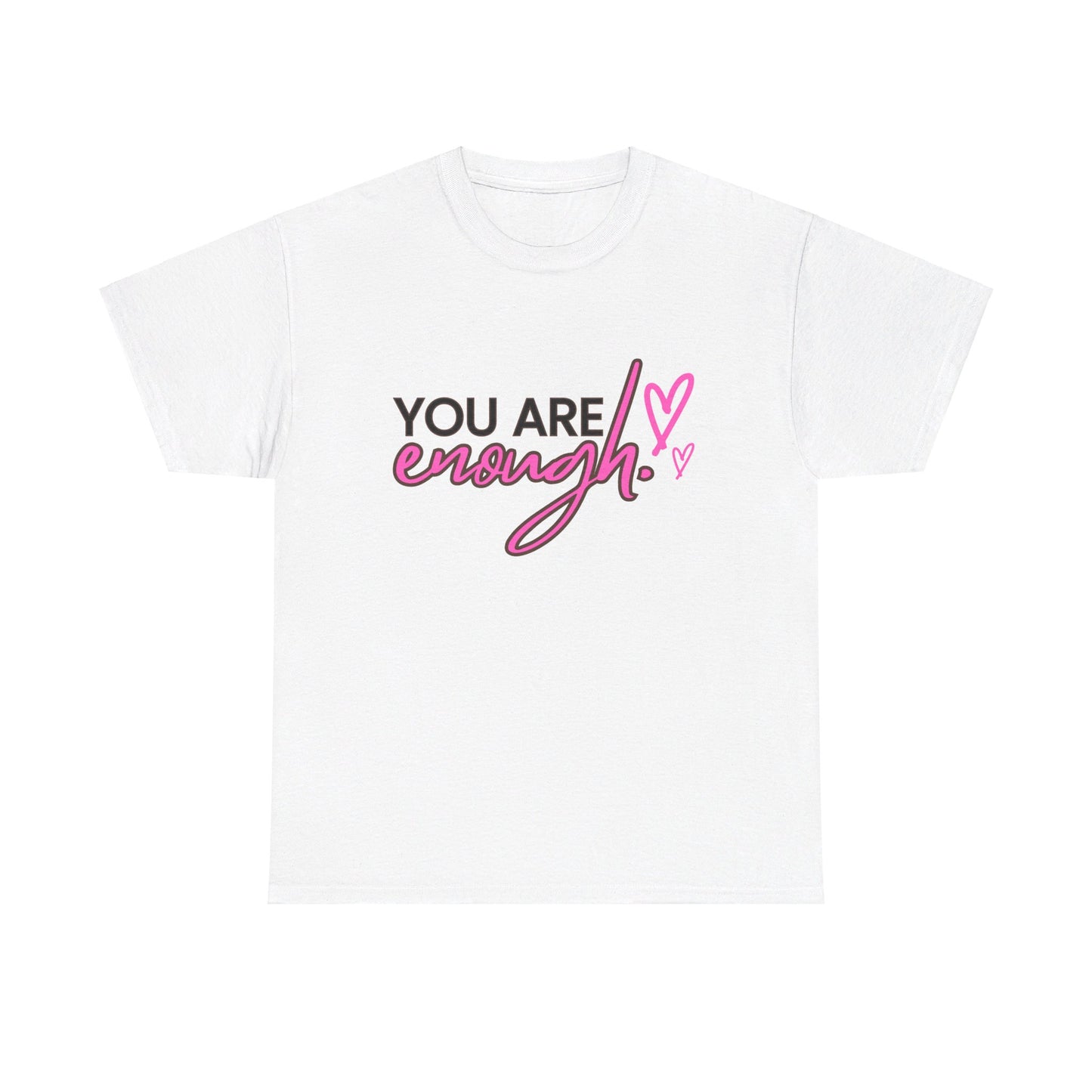 You're Enough Tee
