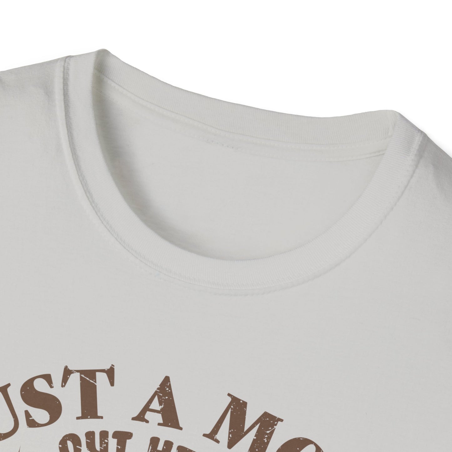 Just a Mom Out Here T-Shirt