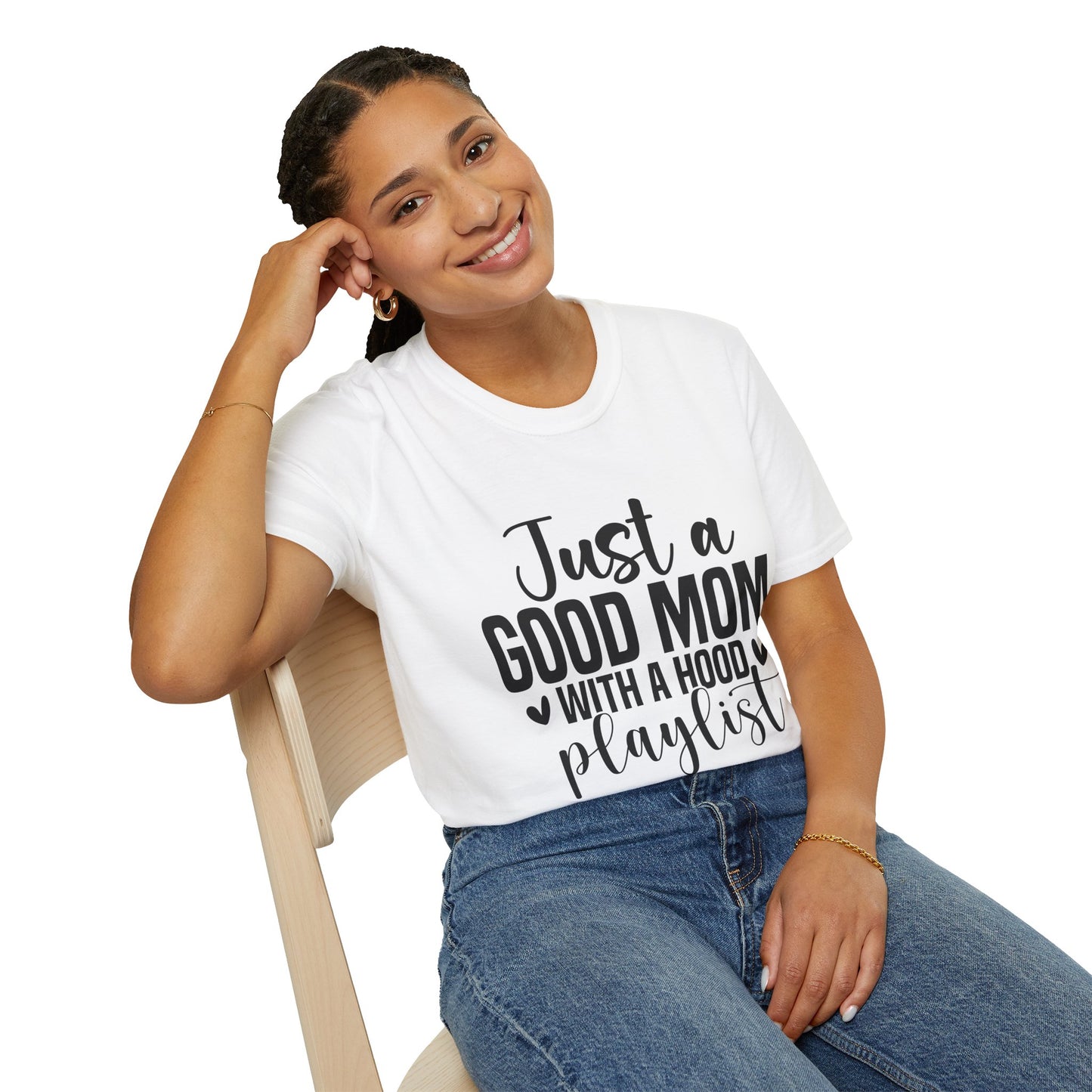 Just a Good Mom With a Hood Playlist T-Shirt