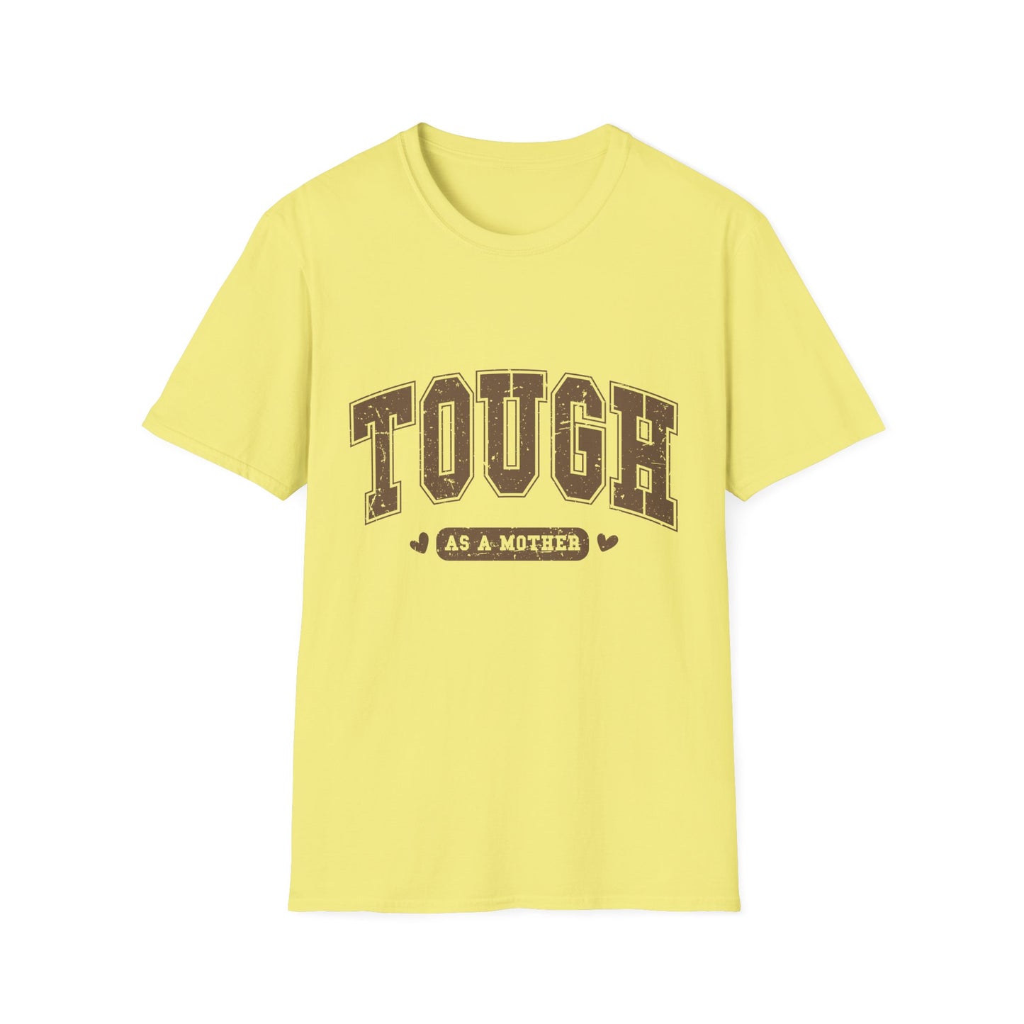 Tough as a Mother T-Shirt
