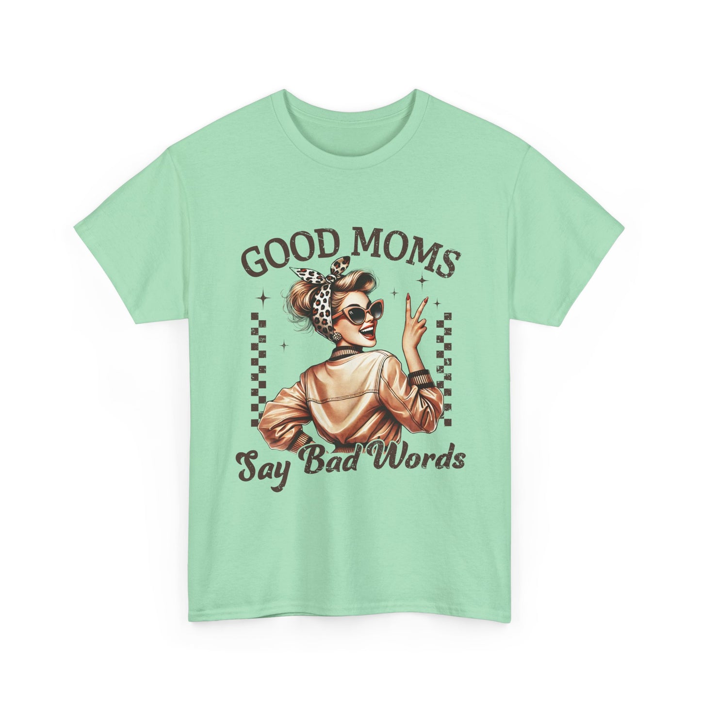 Good Moms Say Bad Words Tee