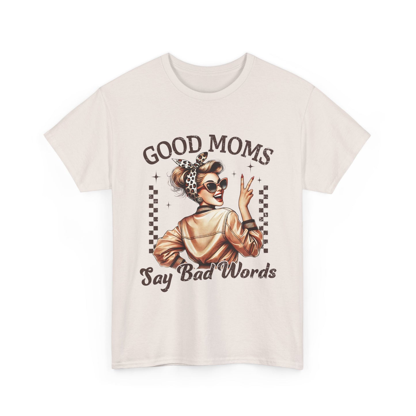 Good Moms Say Bad Words Tee