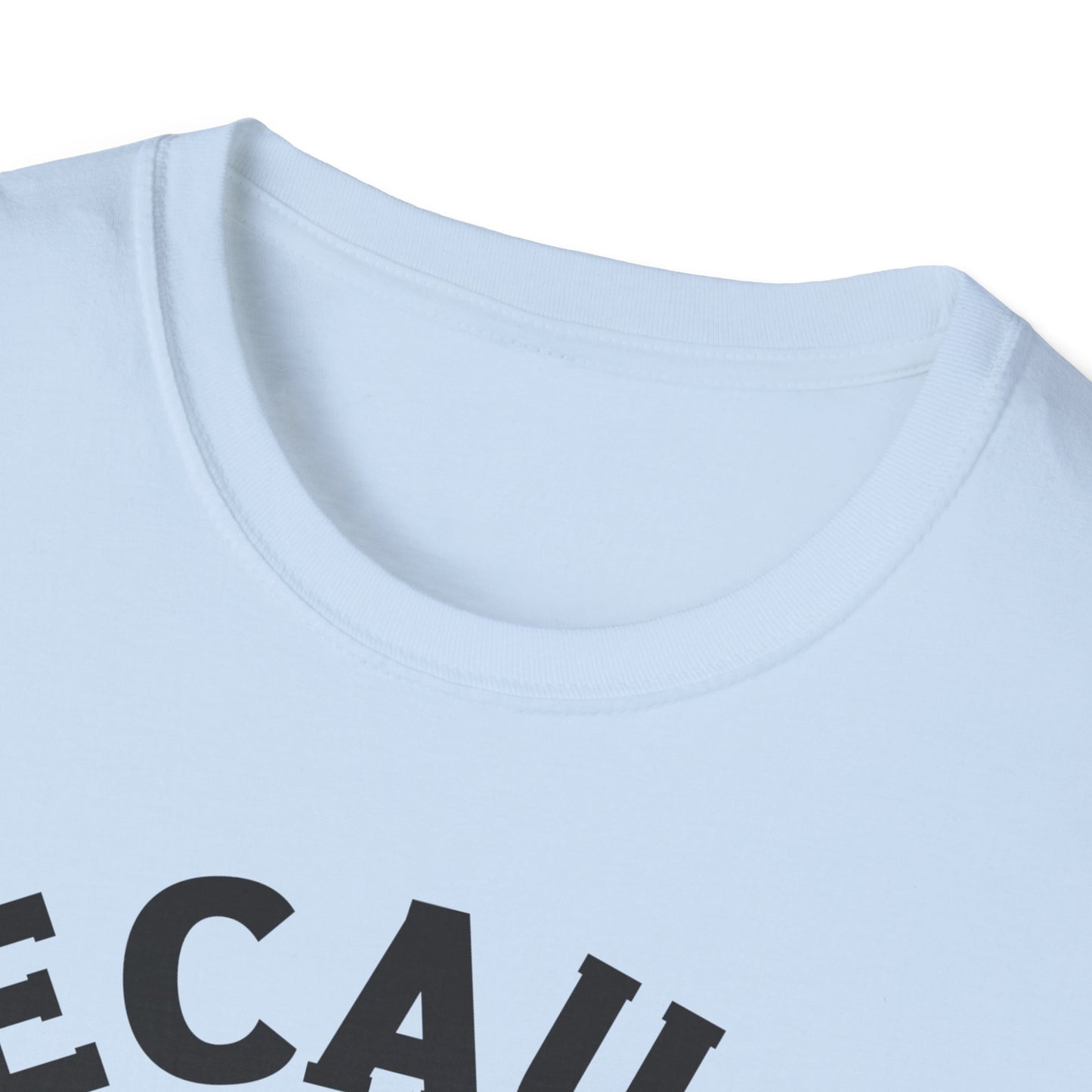 "Because I Said So" Tee