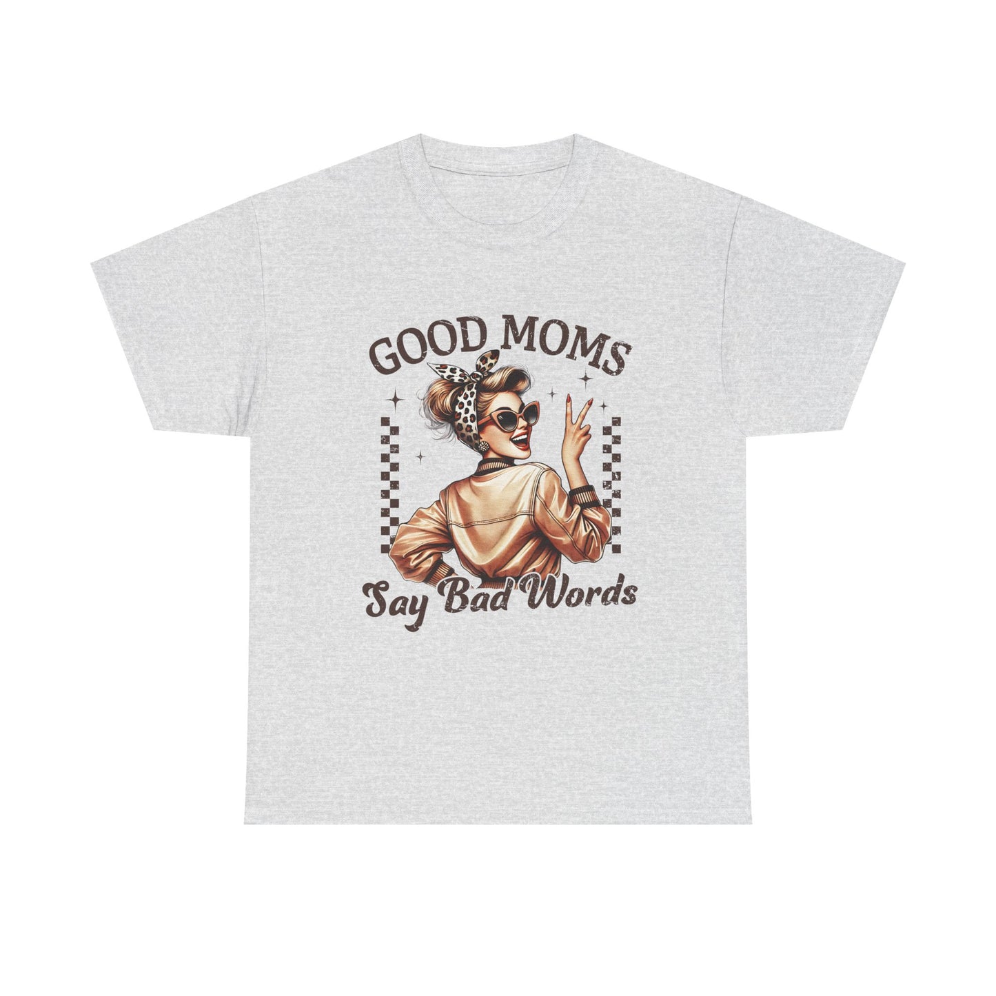 Good Moms Say Bad Words Tee