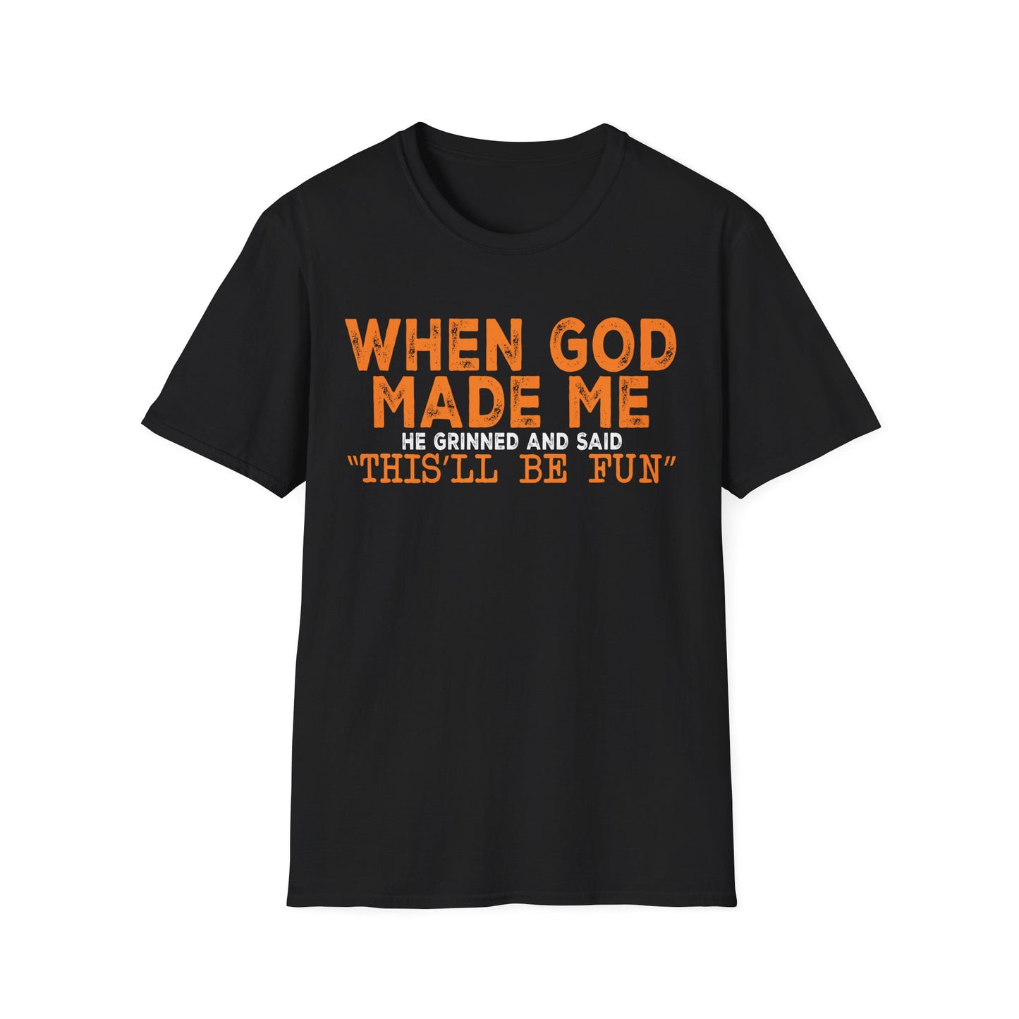 This'll Be Fun T-shirt