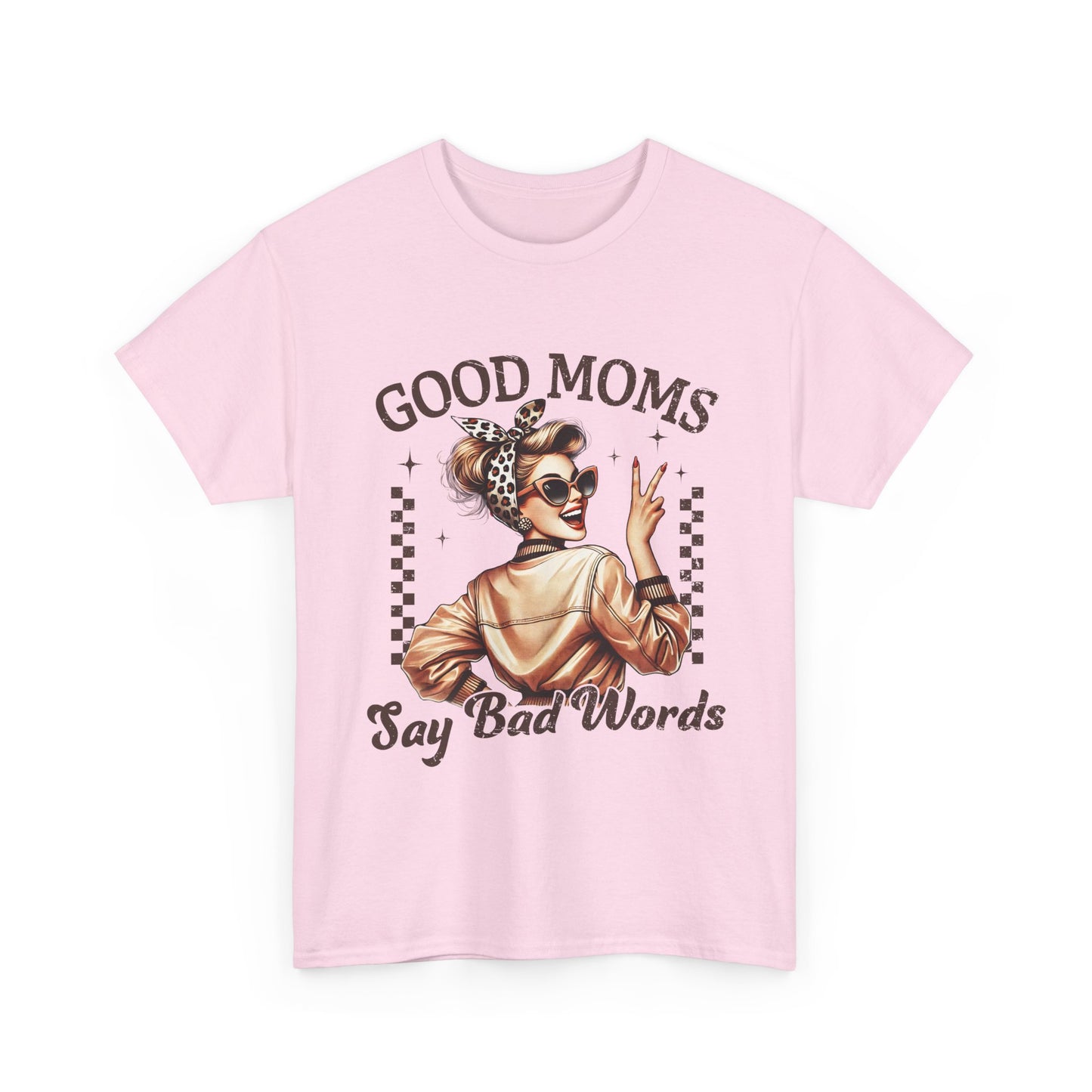 Good Moms Say Bad Words Tee