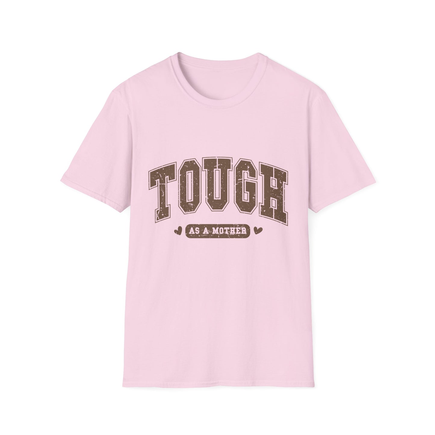 Tough as a Mother T-Shirt