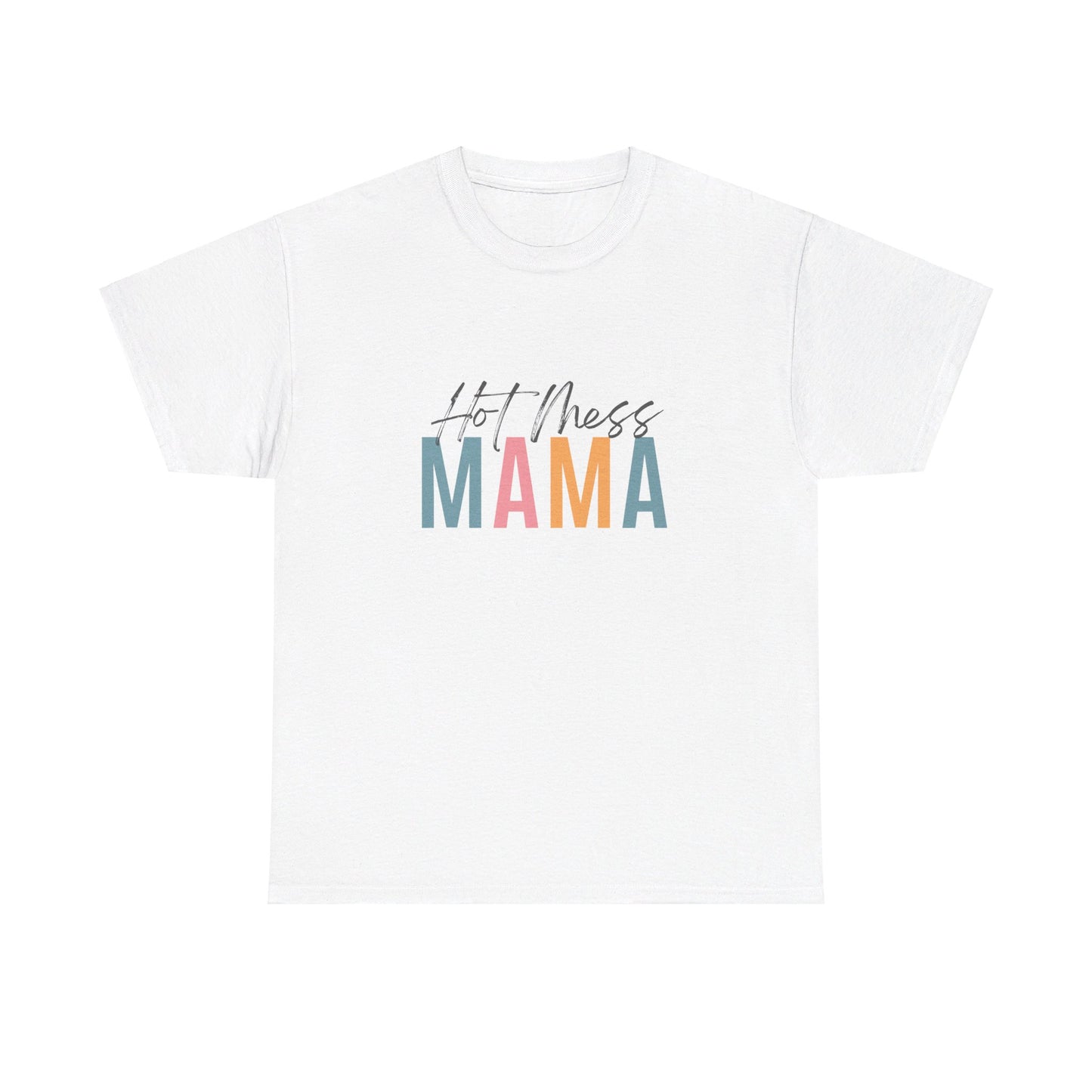 Hot Mess Mama Tee