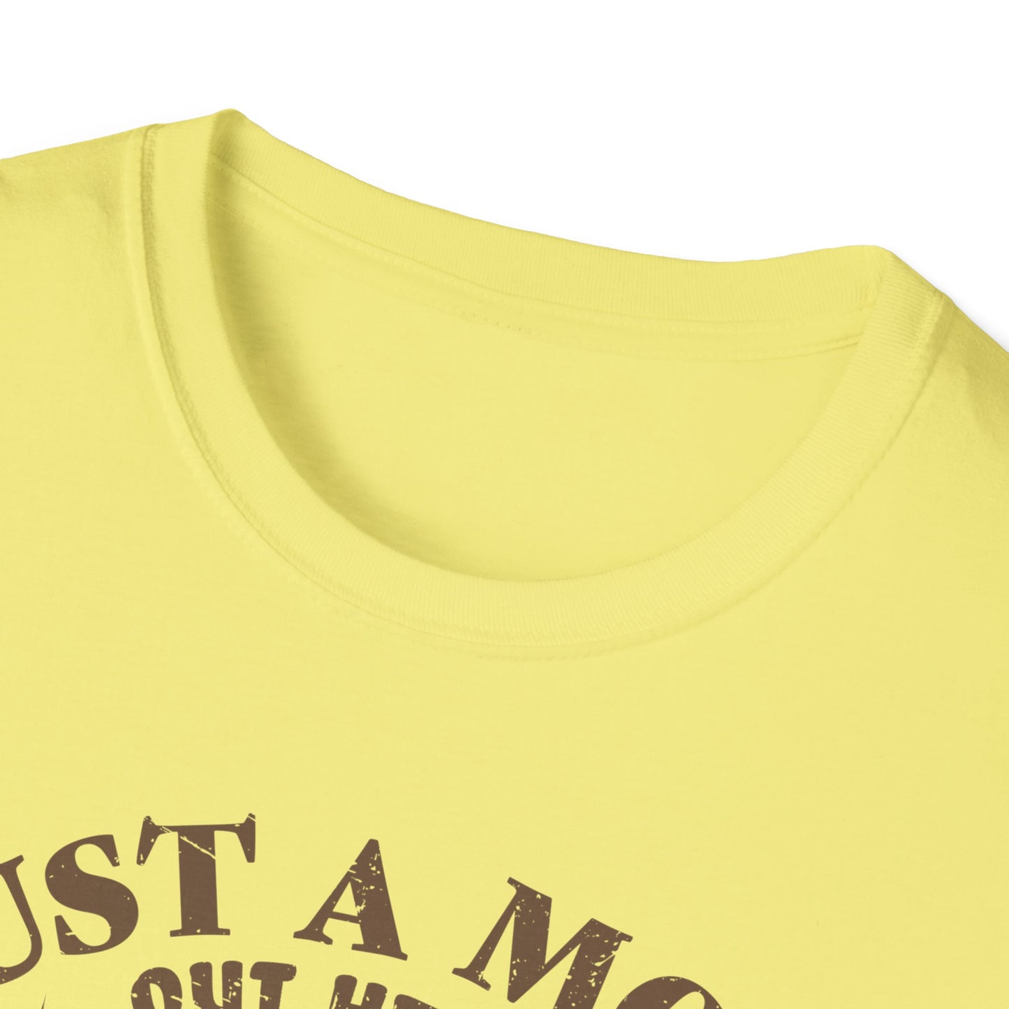 Just a Mom Out Here T-Shirt