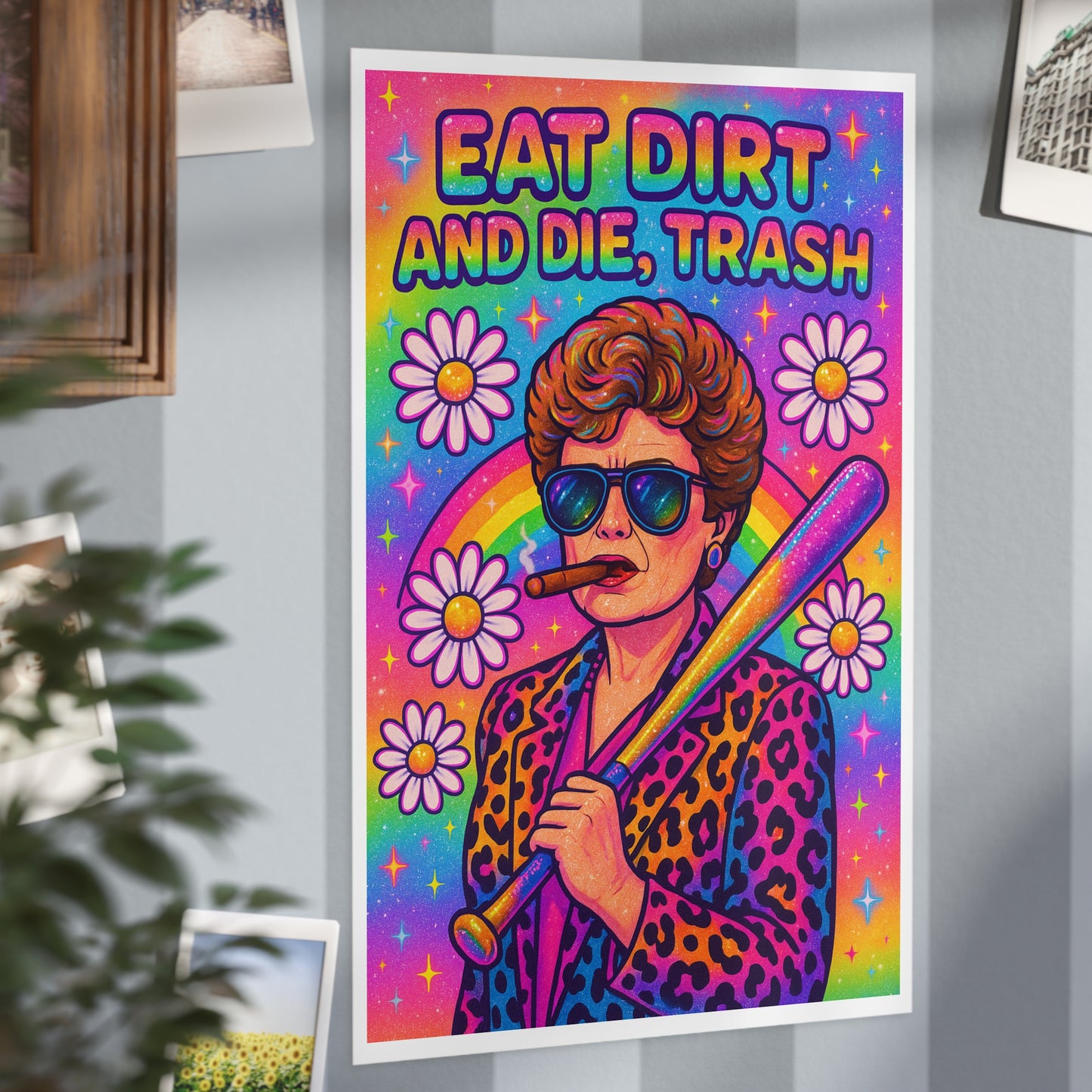 Eat Dirt and Die, Trash Unframed Print