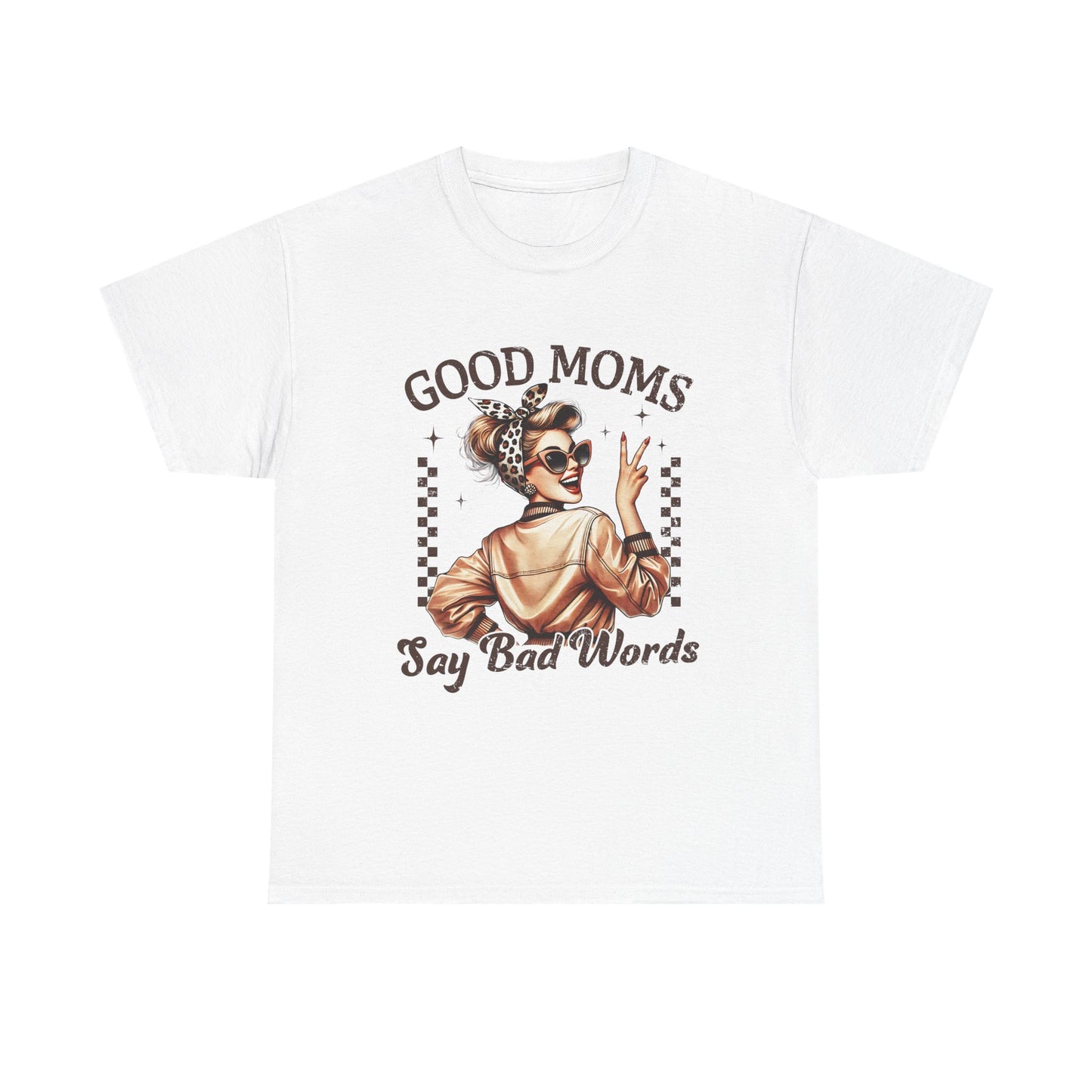 Good Moms Say Bad Words Tee