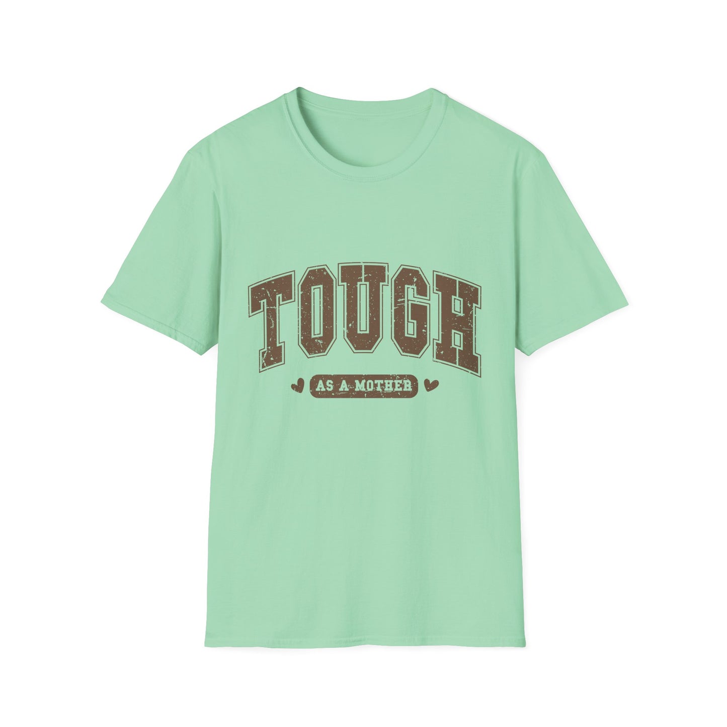 Tough as a Mother T-Shirt