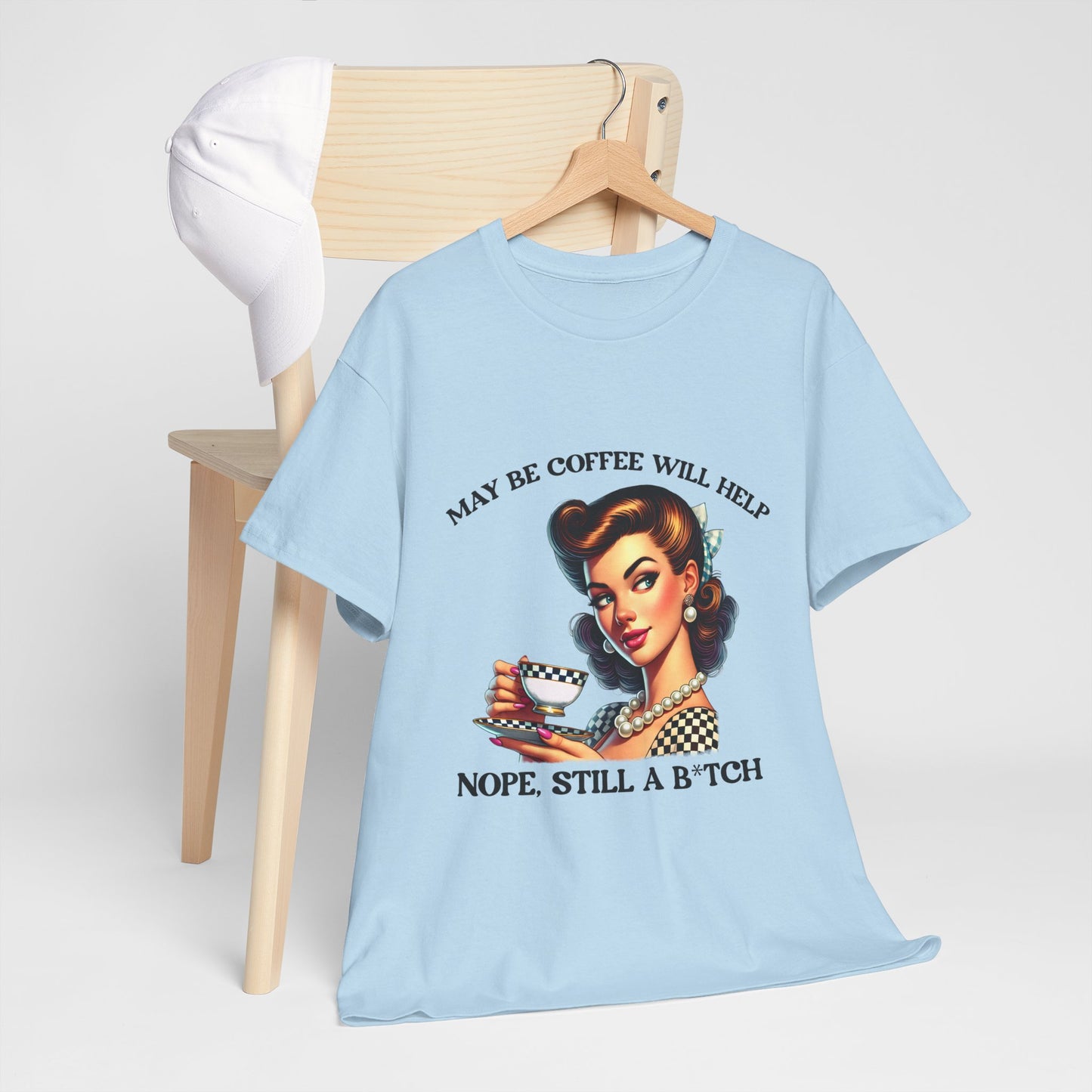 Still a B**ch Tee