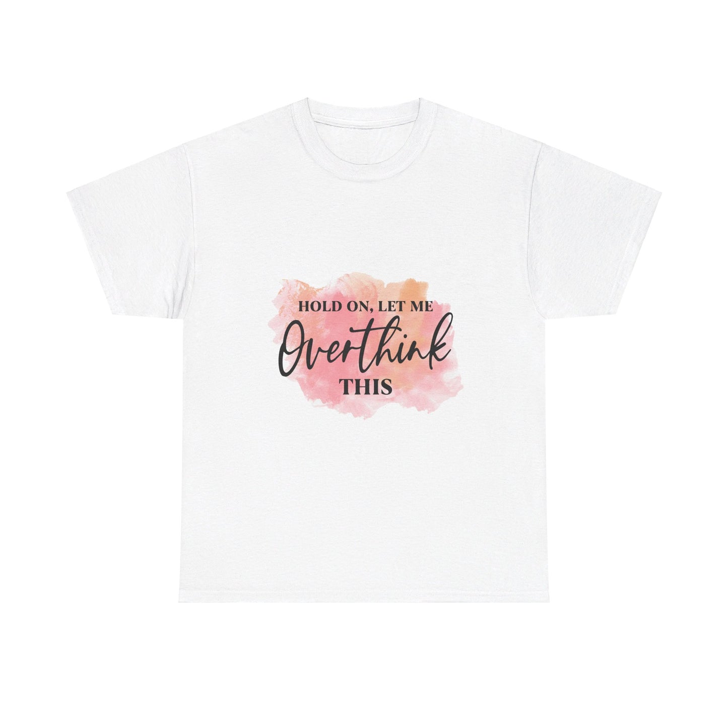 Overthinking Tee