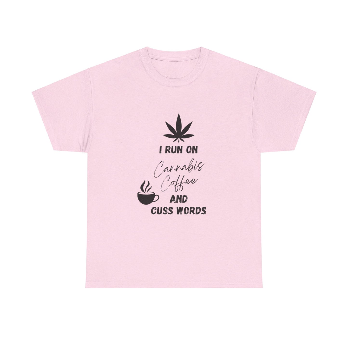 Cannabis, Coffee, & Cuss Words Tee