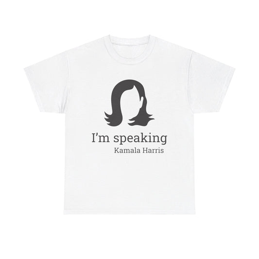 I'm Speaking Tee