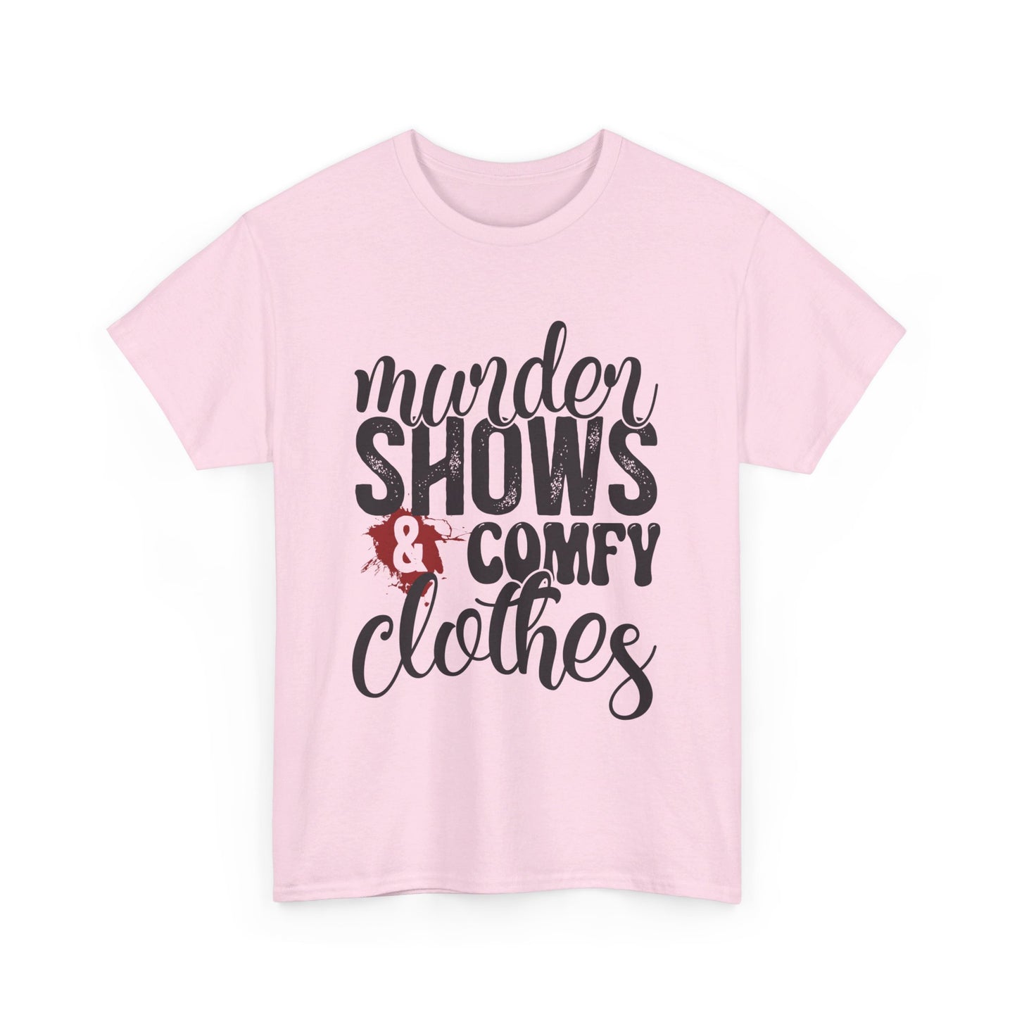 Comfy Clothes & Murder Shows Tee