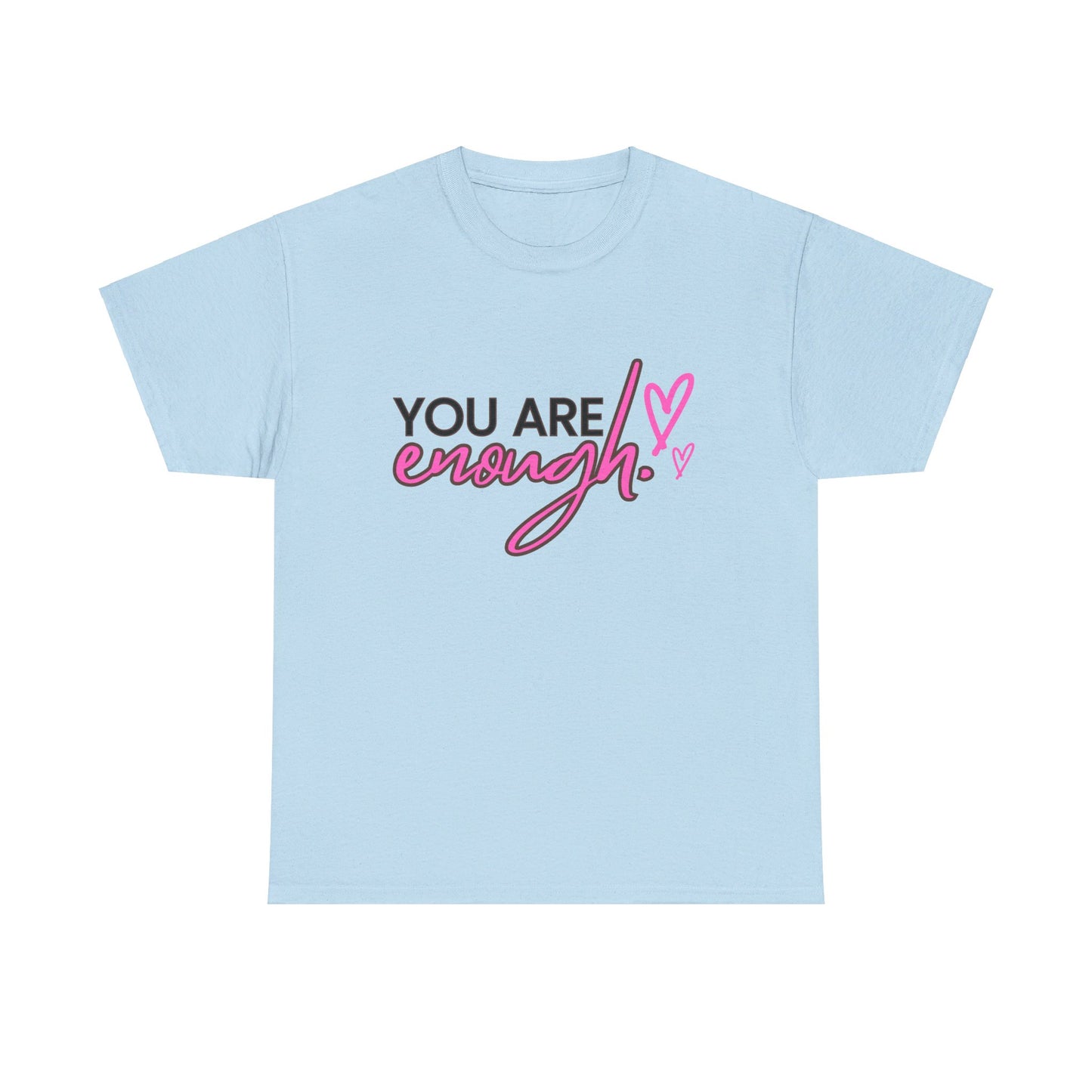 You're Enough Tee