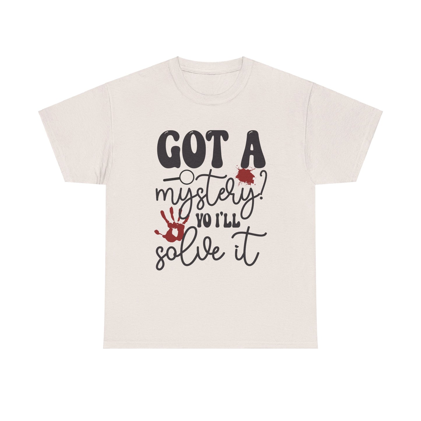 Got A Mystery? Tee