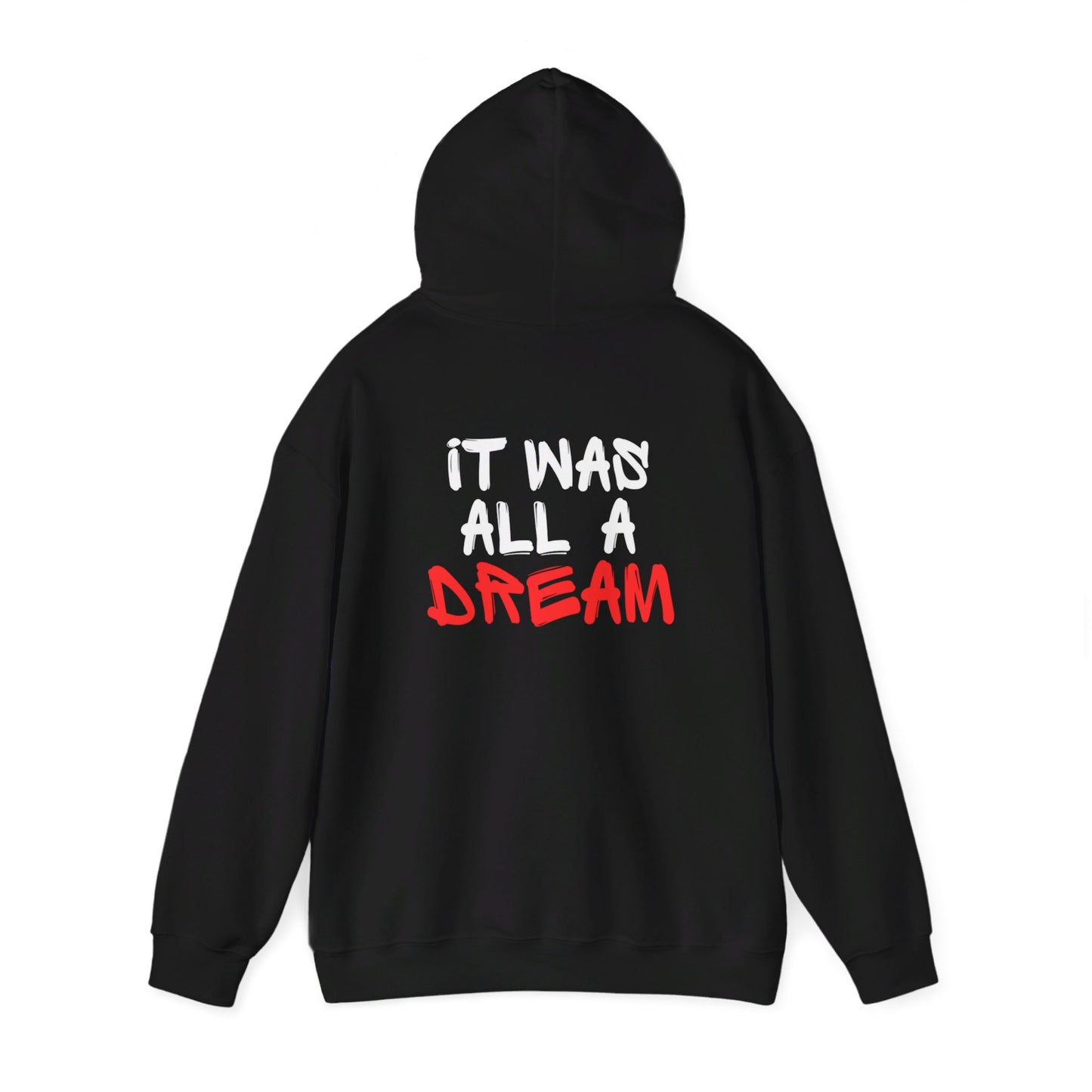 It Was All A Dream Hoodie