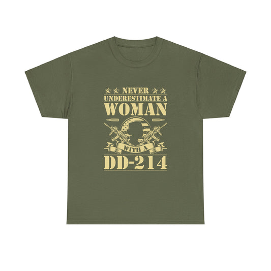 Never Underestimate A Woman w/ DD214 Tee