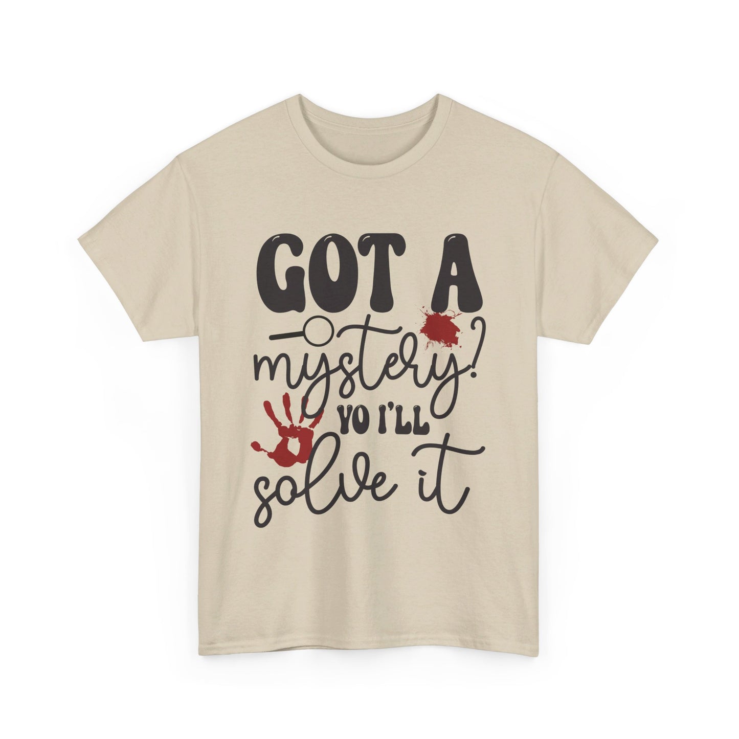 Got A Mystery? Tee