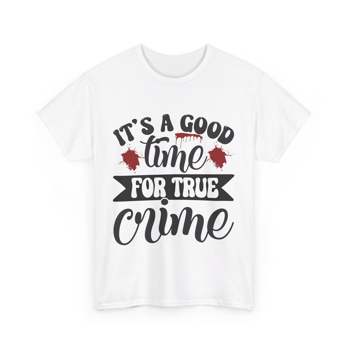 Good Time for True Crime Tee