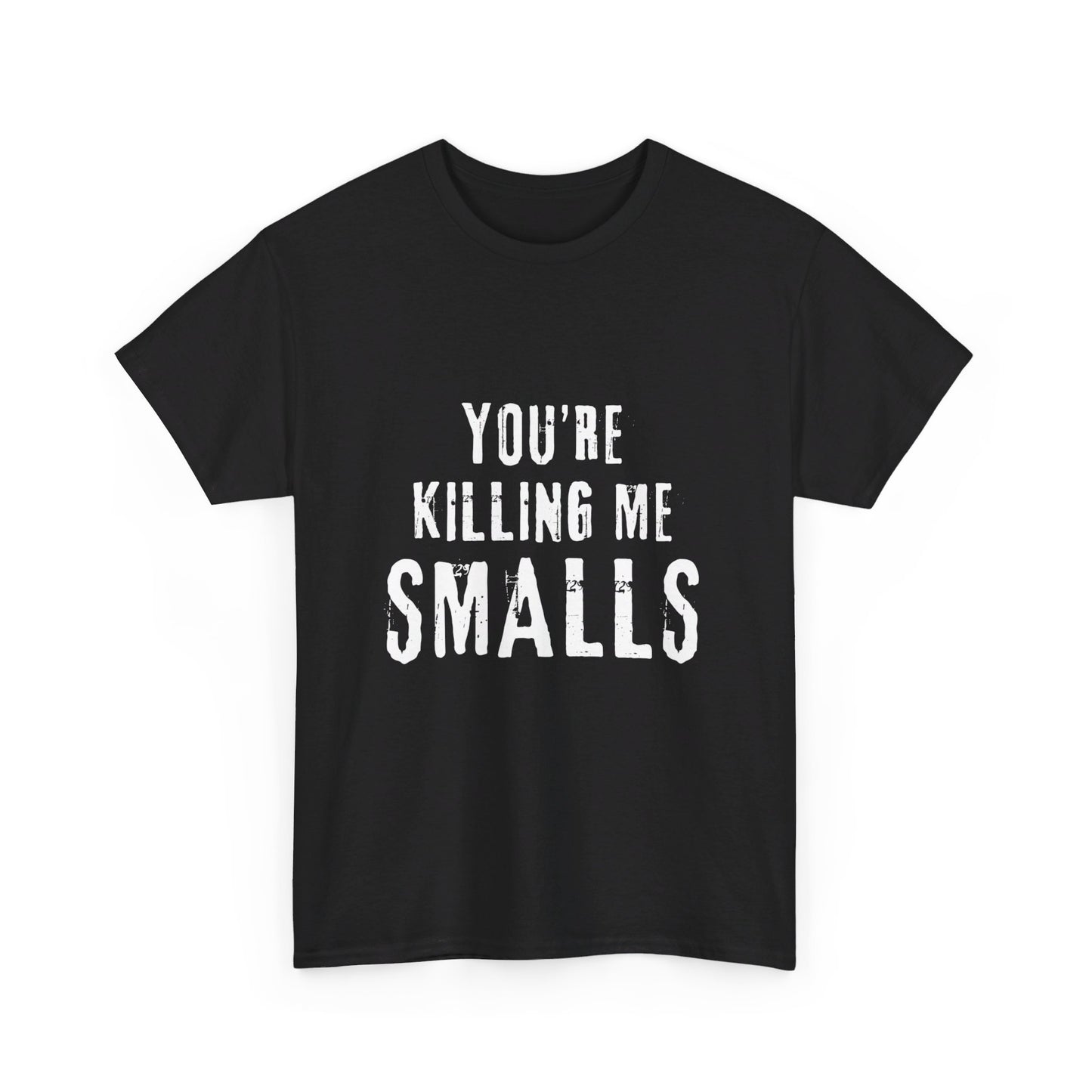 Killing Me Smalls Tee