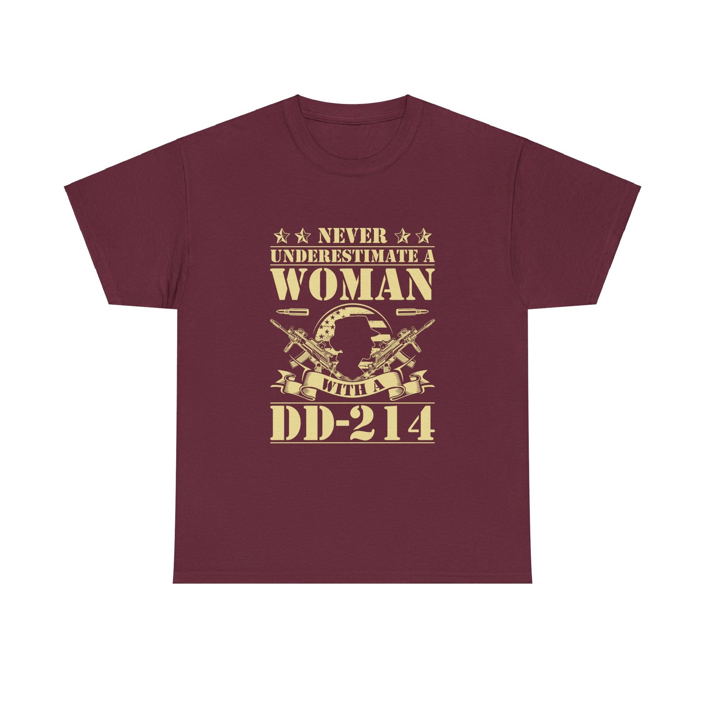 Never Underestimate A Woman w/ DD214 Tee