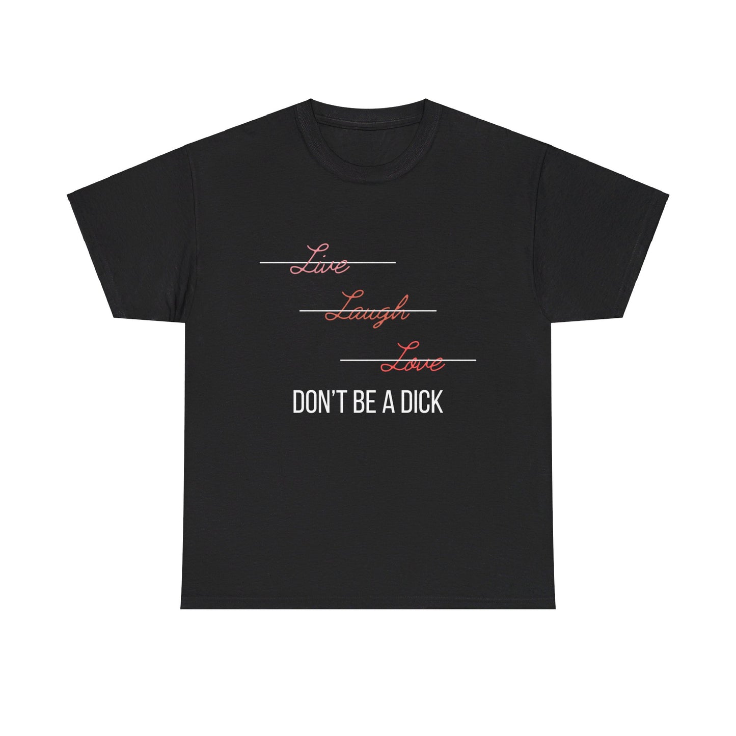 Don't Be a Dick Tee