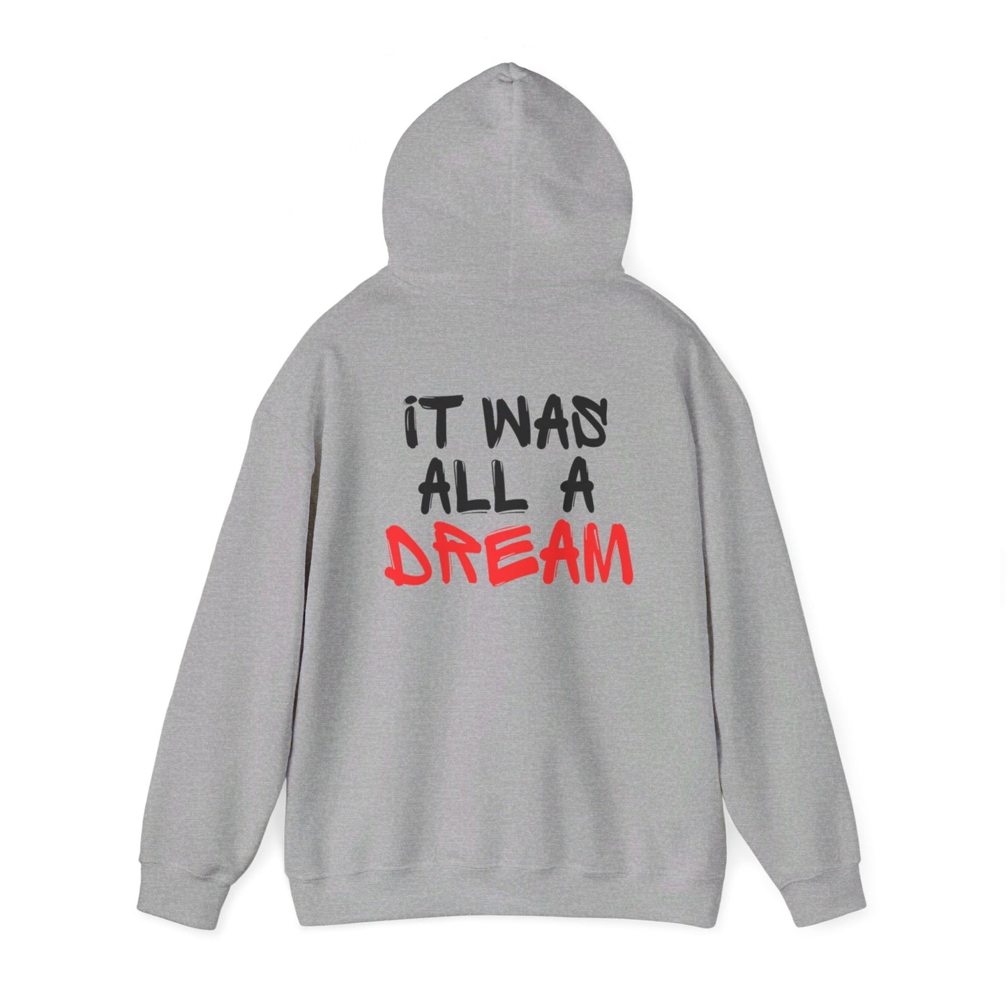 It Was All A Dream Hoodie