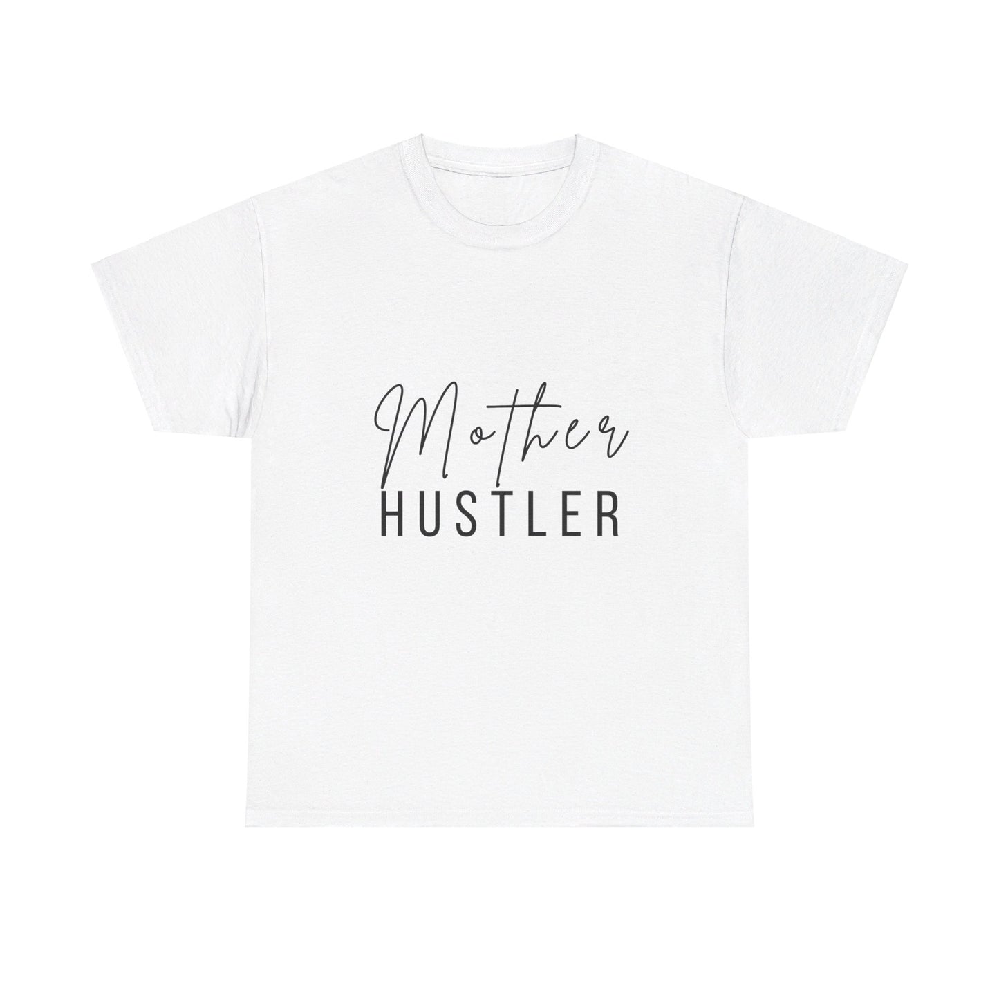 Mother Hustler Tee