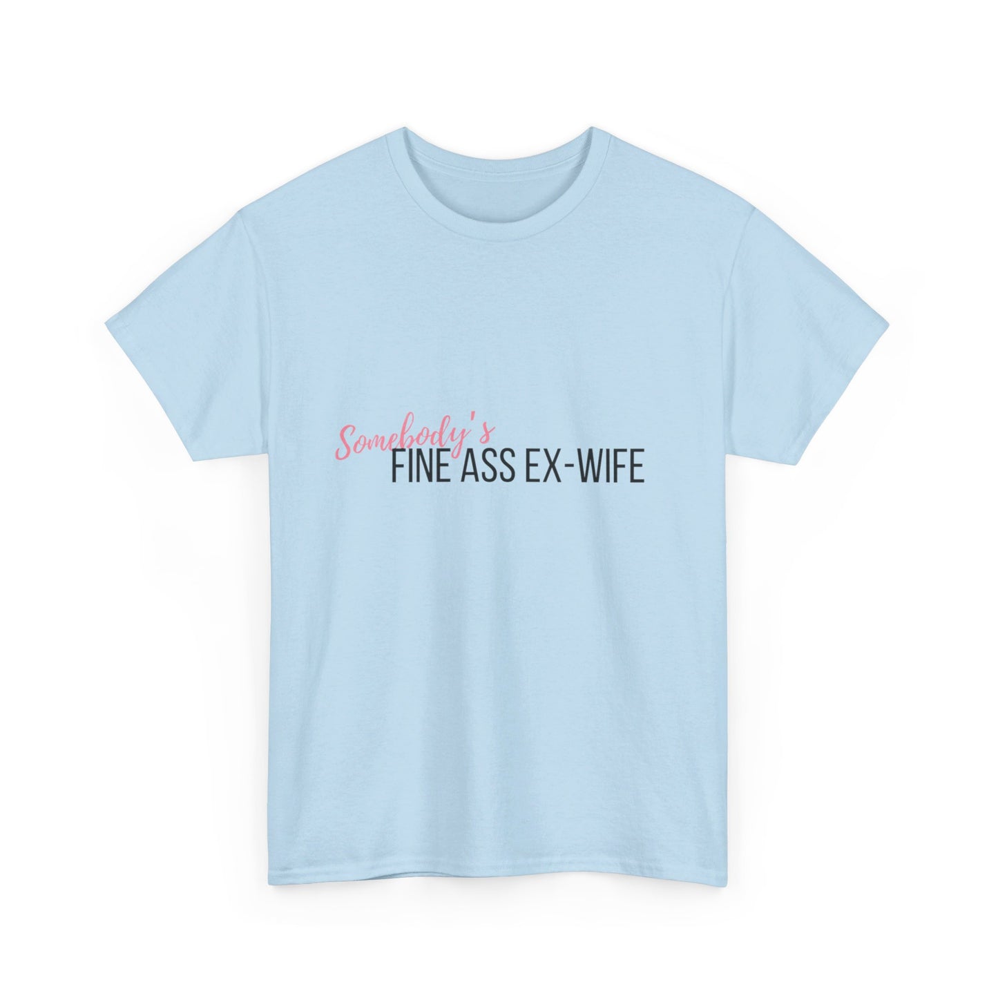 Somebody's Ex Wife Tee