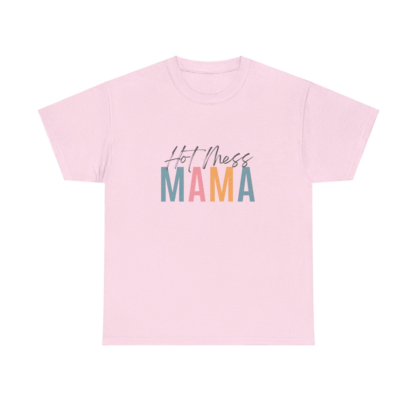 Hot Mess Mama Tee