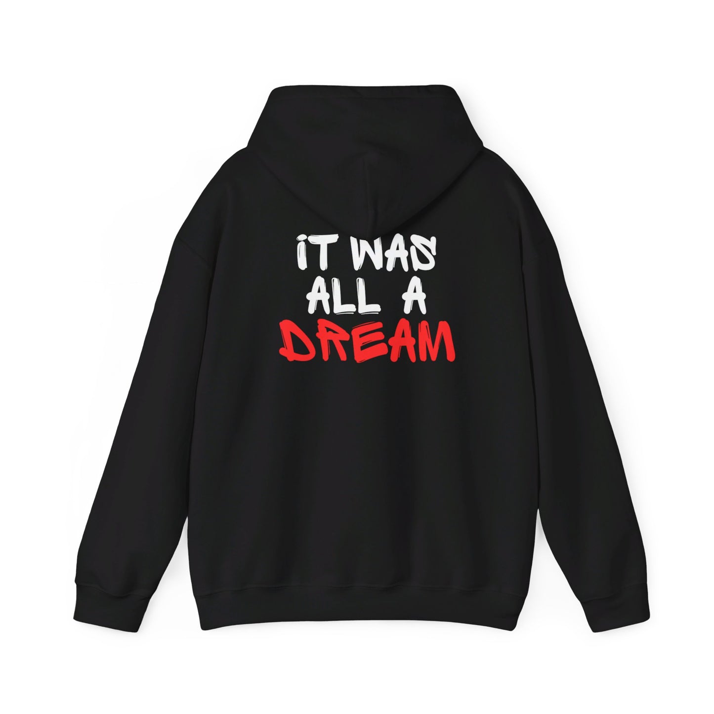 It Was All A Dream Hoodie