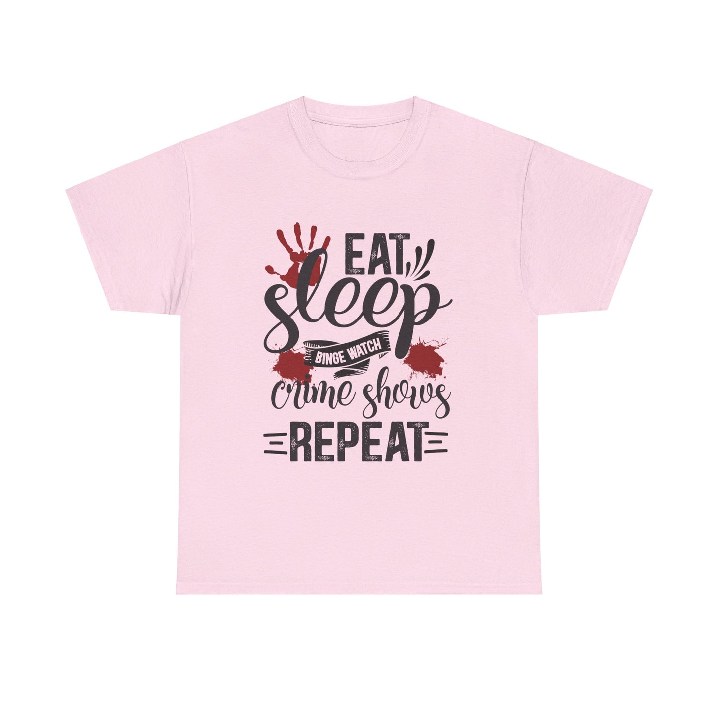 Eat Sleep Crime Shows Tee