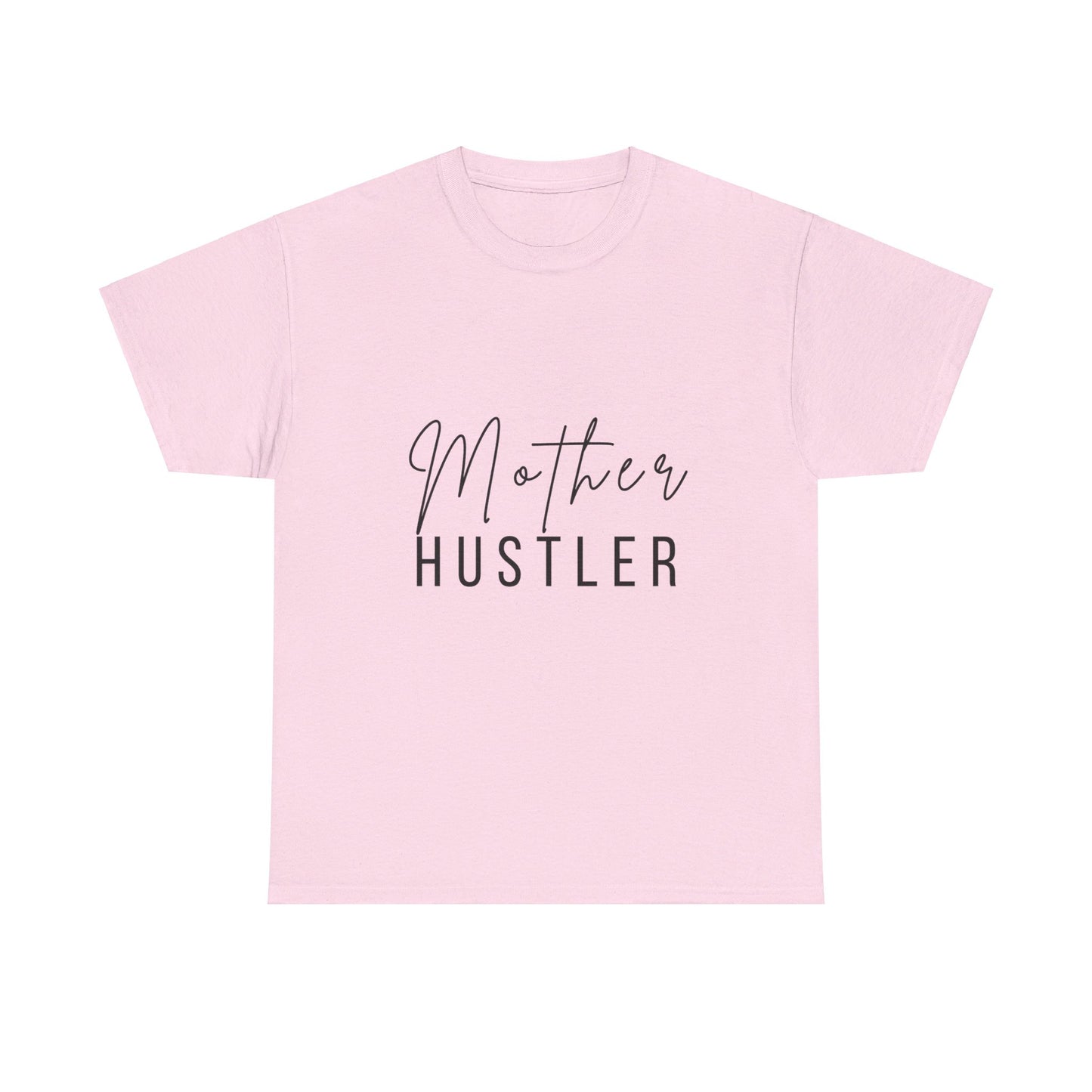 Mother Hustler Tee