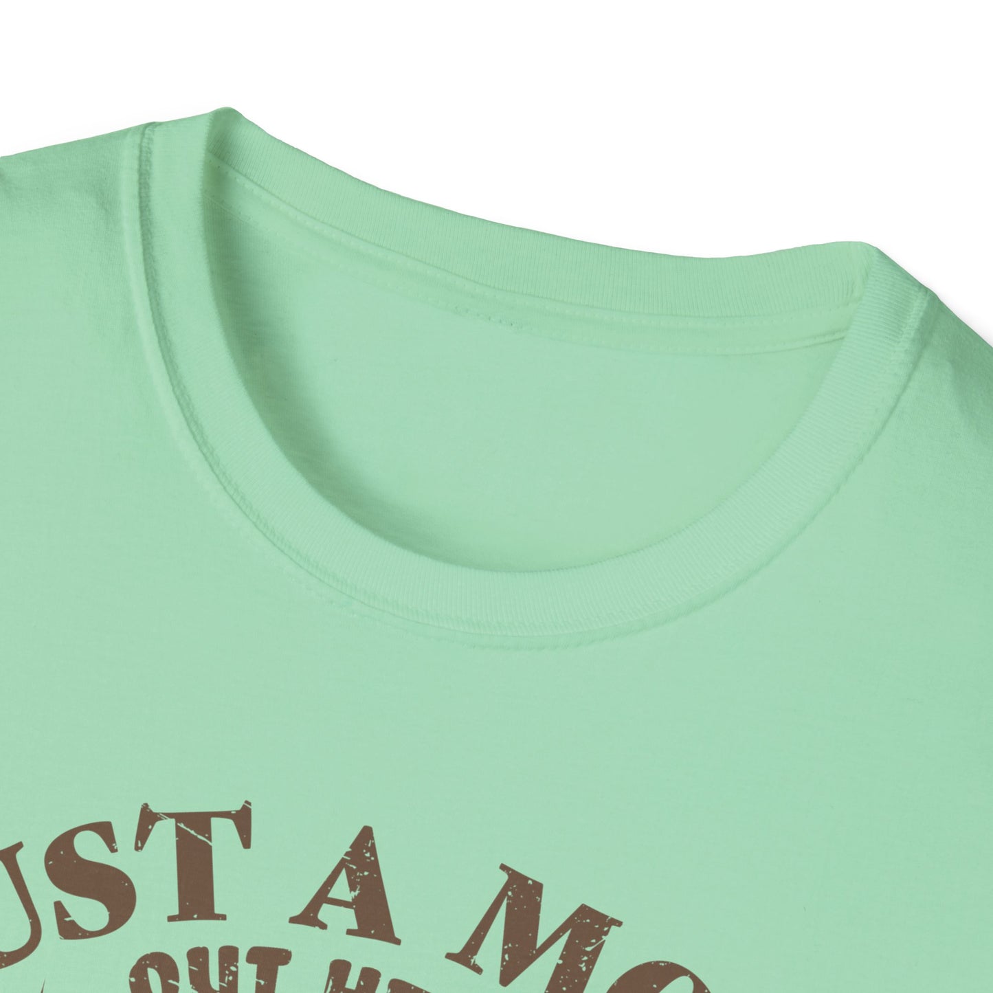 Just a Mom Out Here T-Shirt
