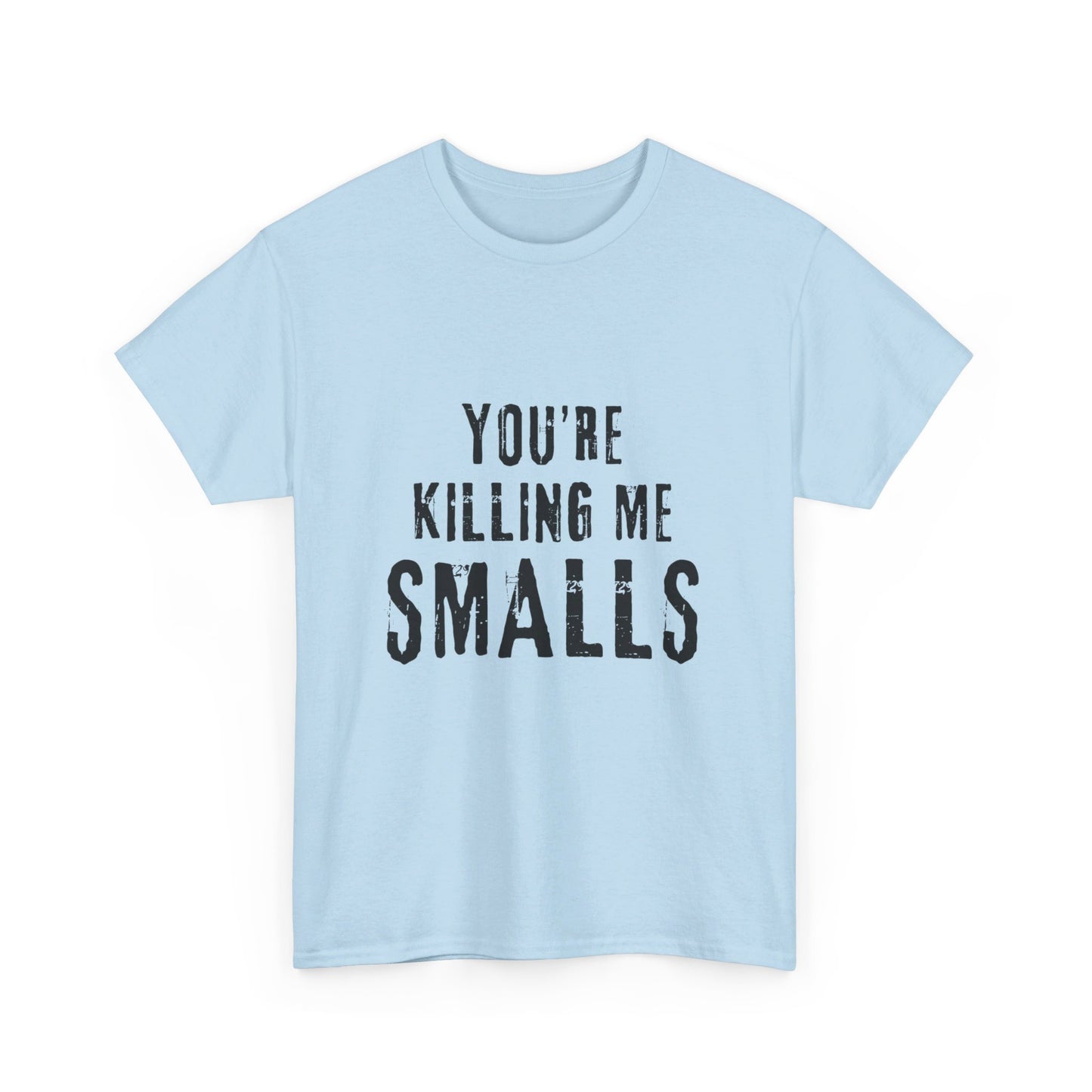 Killing Me Smalls Tee