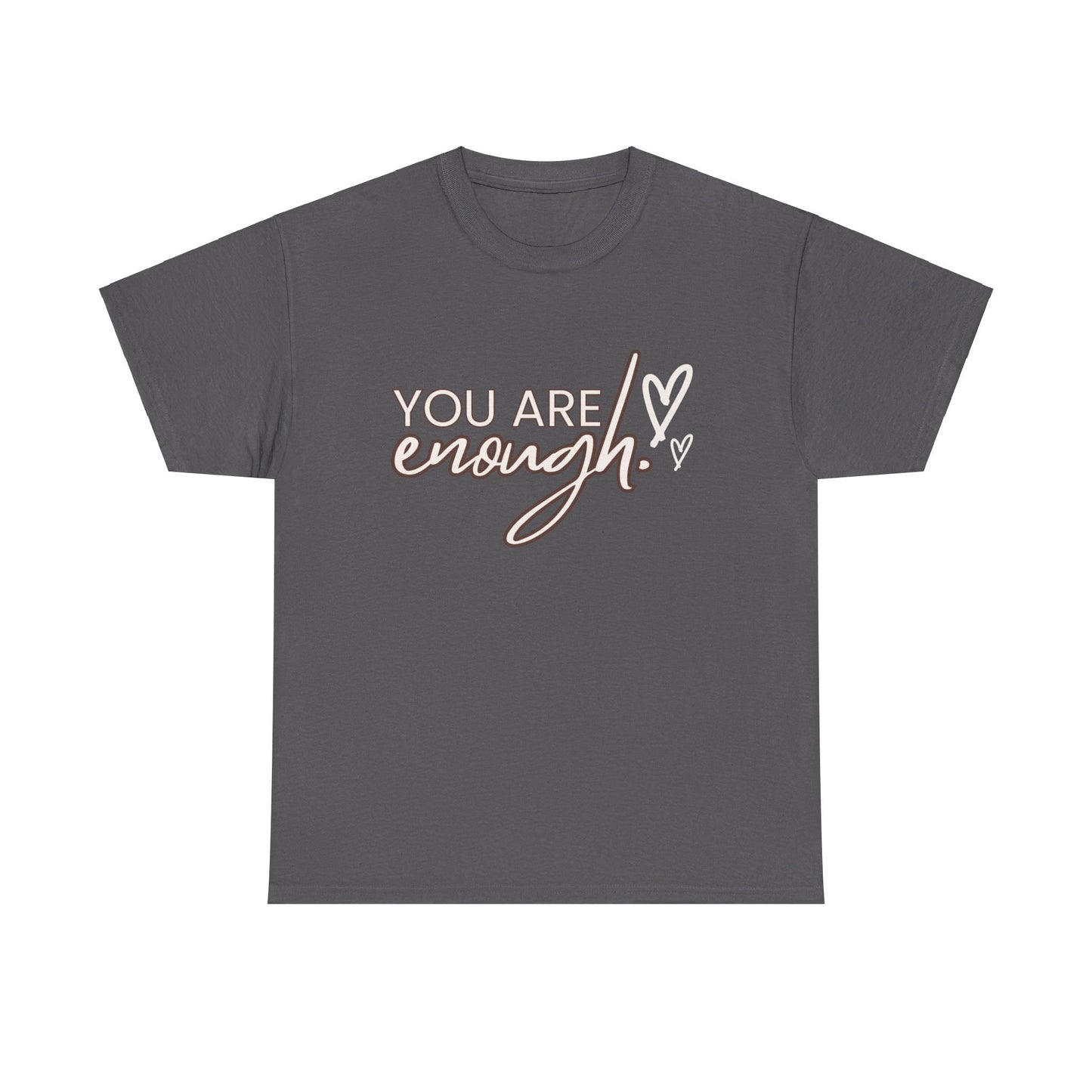 You're Enough Tee