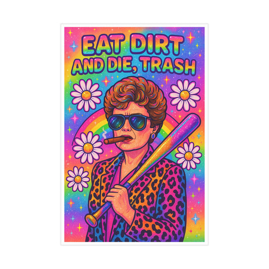 Eat Dirt and Die, Trash Unframed Print
