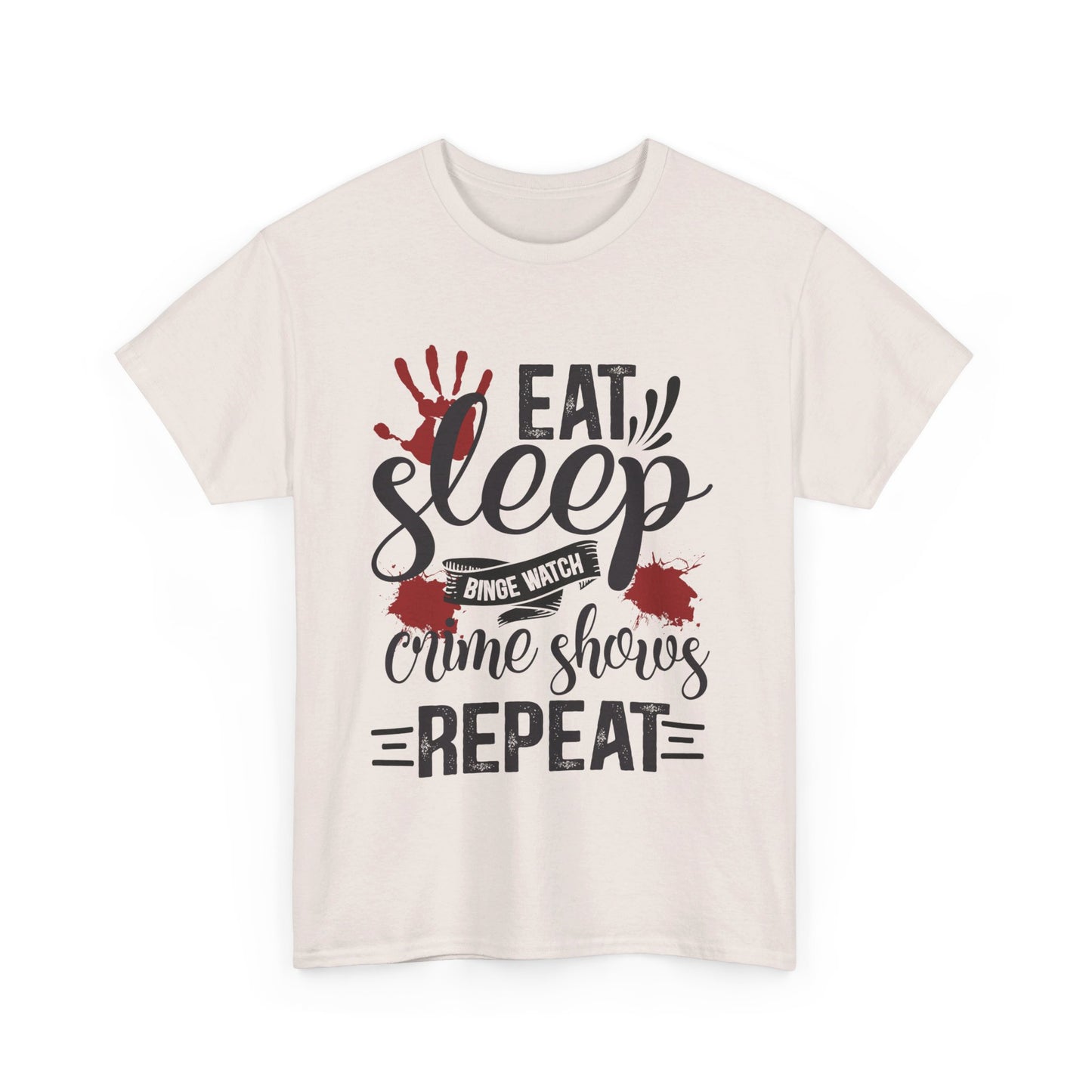 Eat Sleep Crime Shows Tee