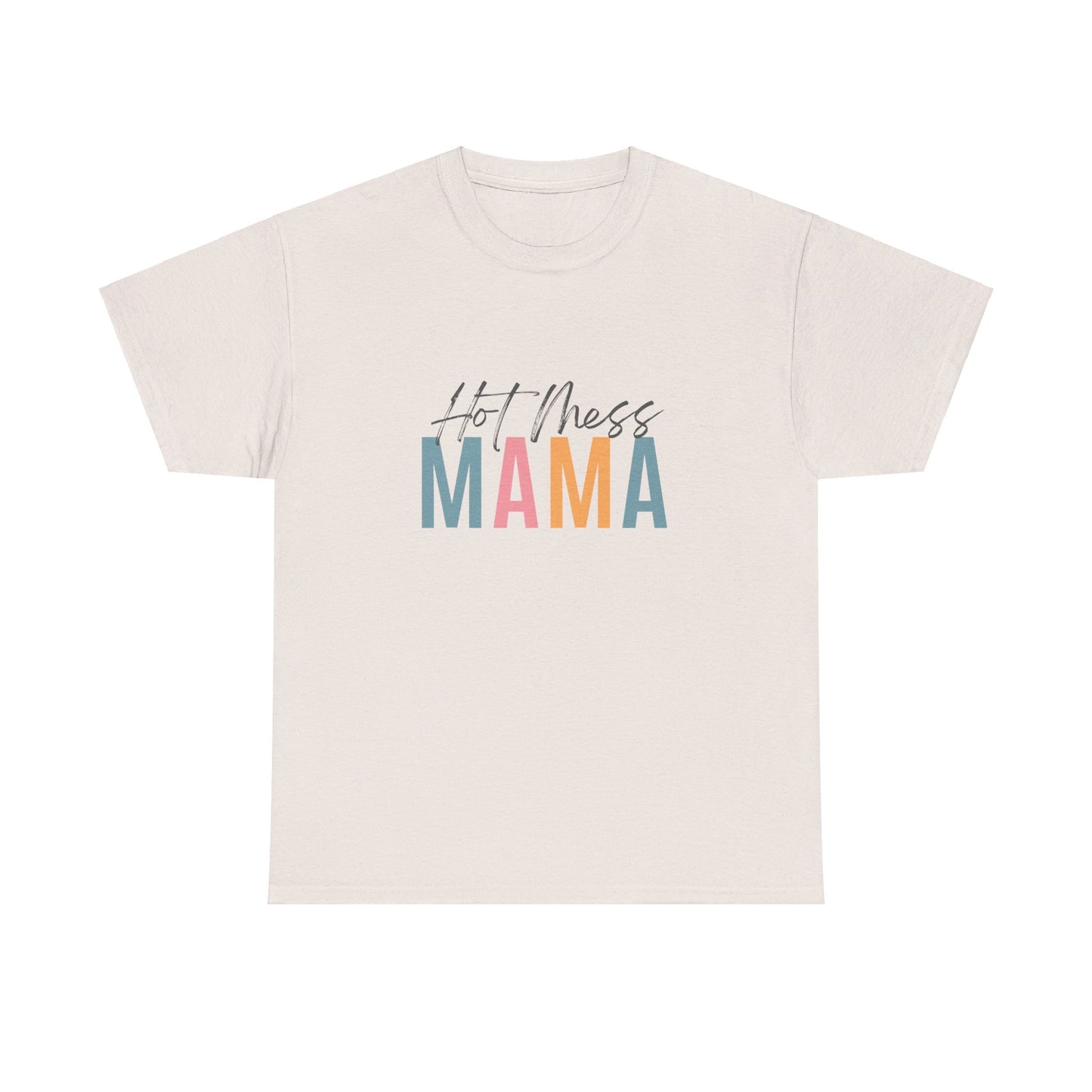 Hot Mess Mama Tee