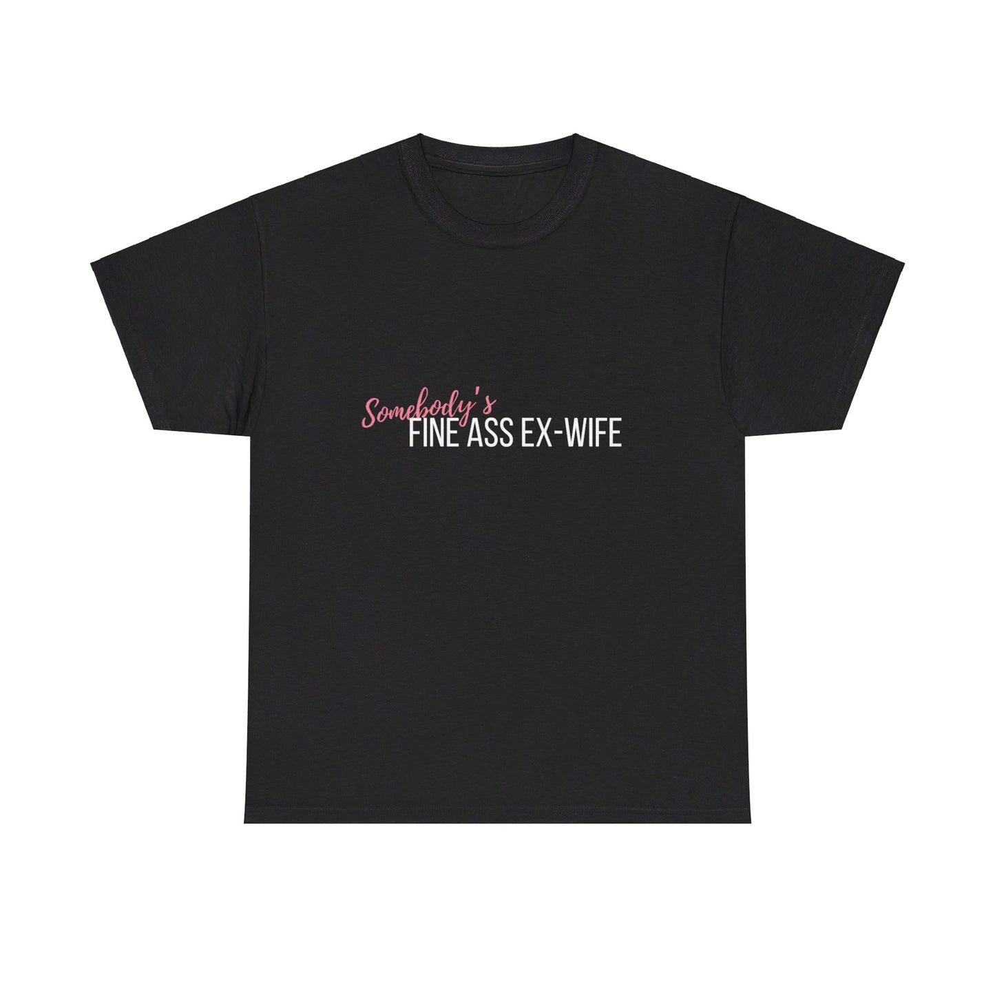 Somebody's Ex Wife Tee