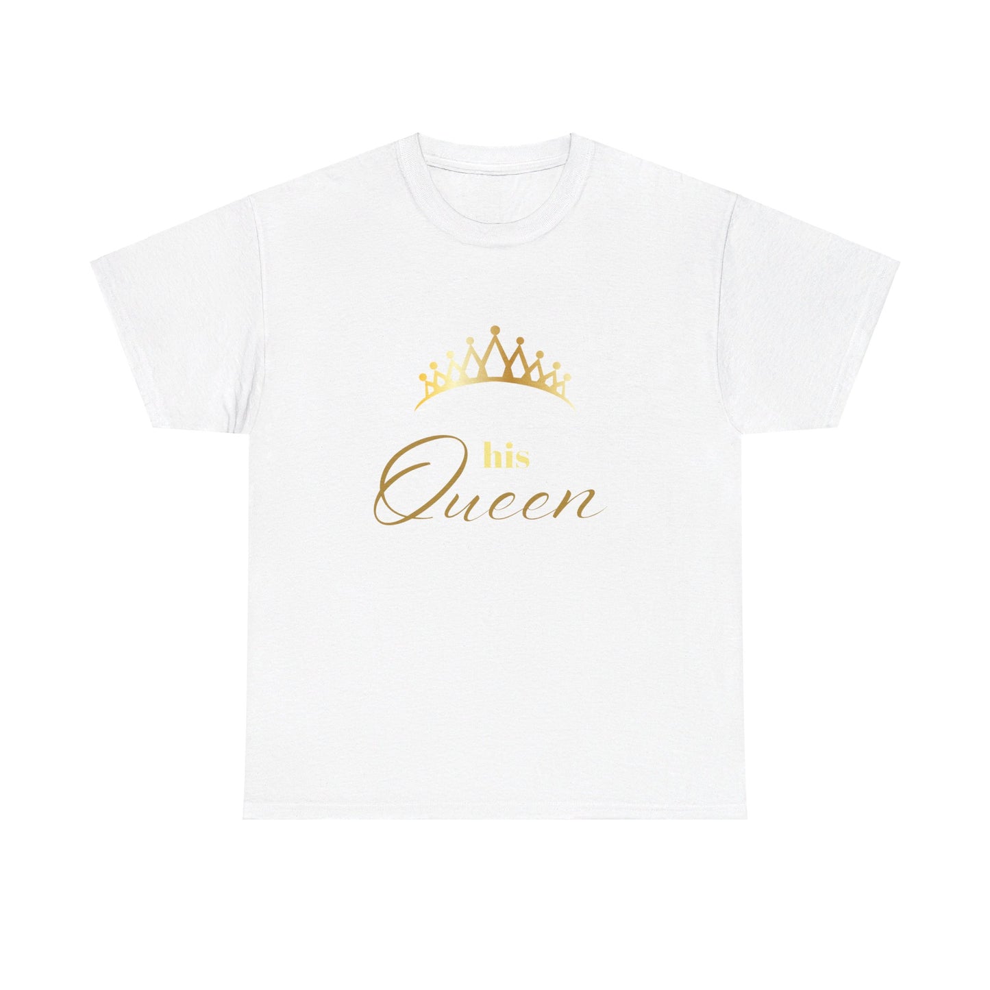 His Queen Tee