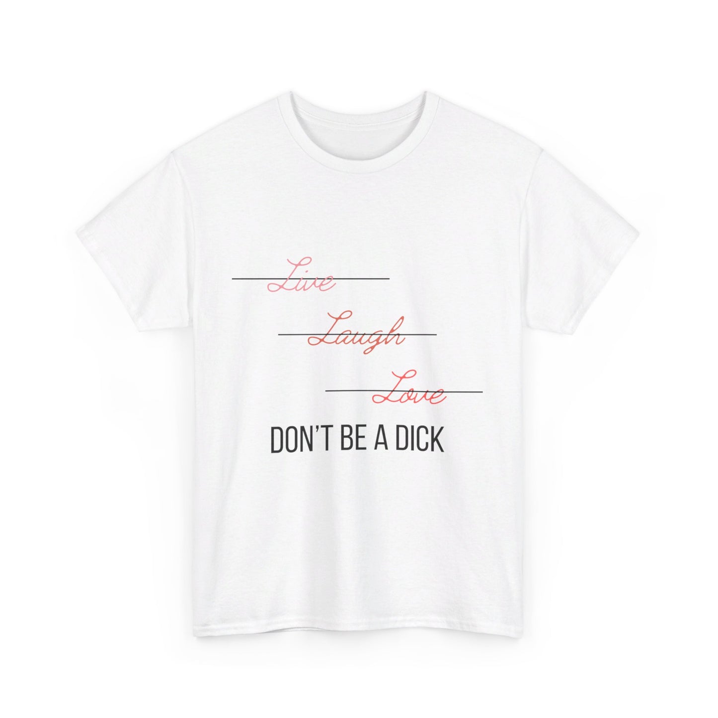 Don't Be a Dick Tee