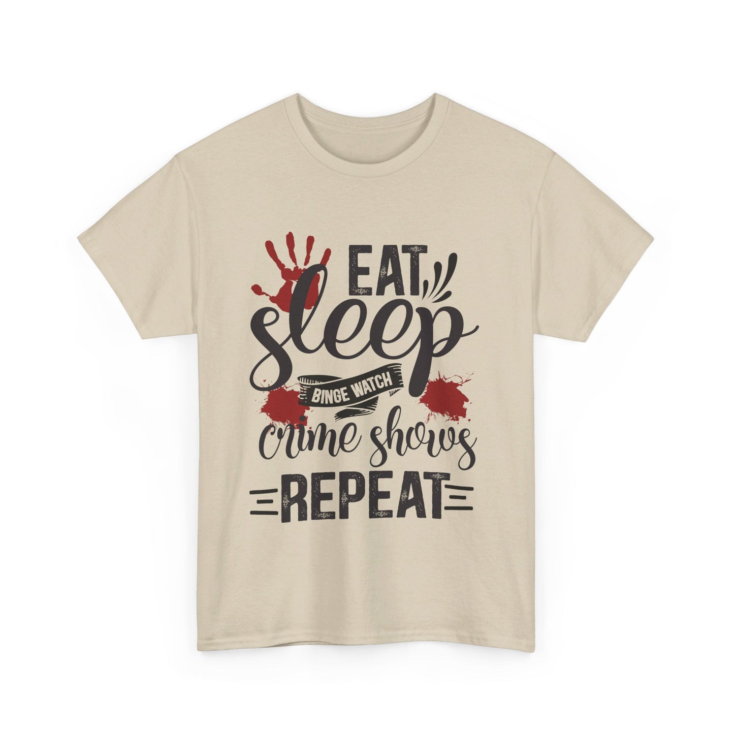 Eat Sleep Crime Shows Tee